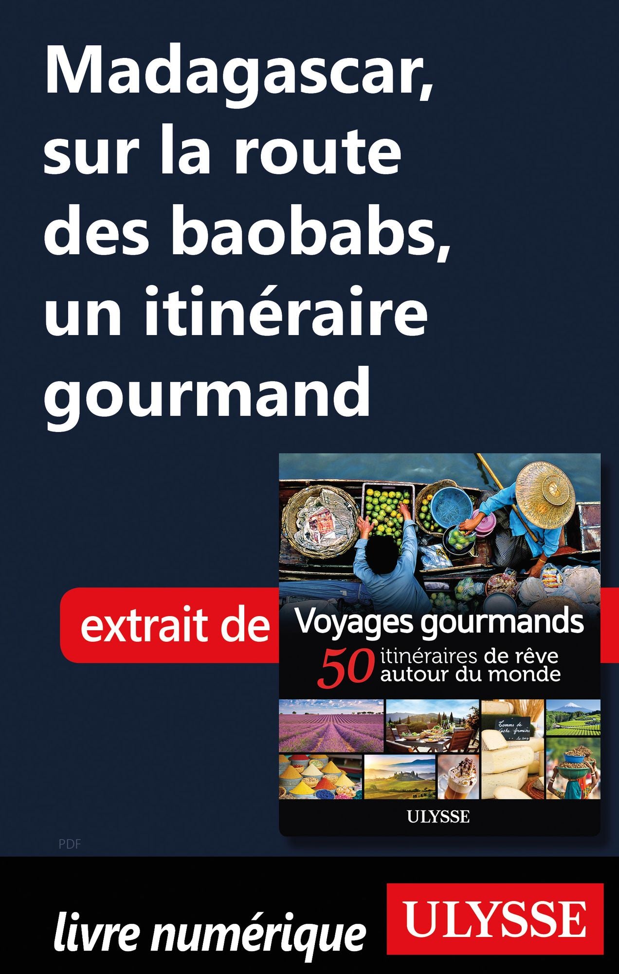 Madagascar, sur la route des baobabs, un itinéraire gourmand
