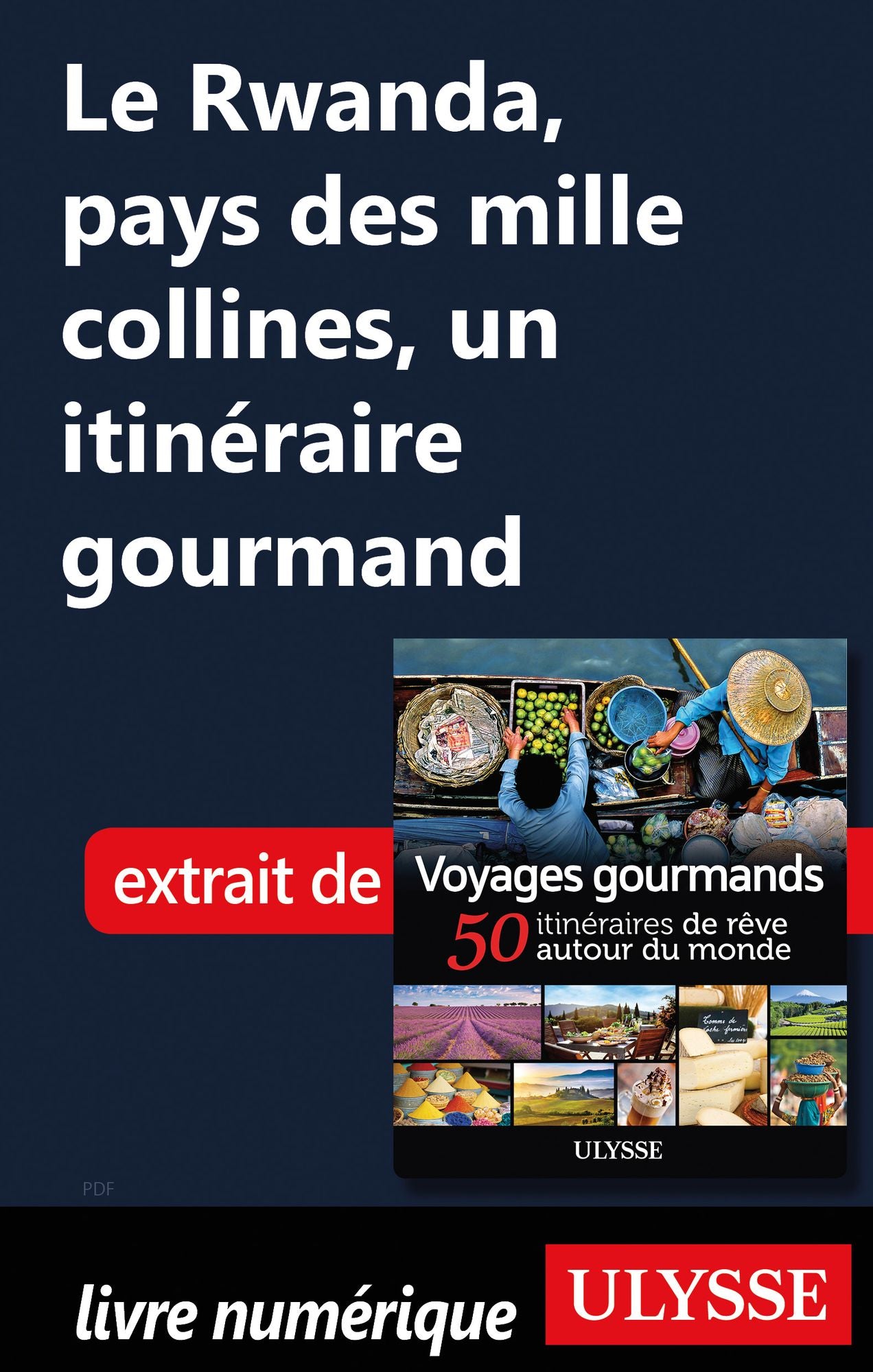 Le Rwanda, pays des mille collines, un itinéraire gourmand