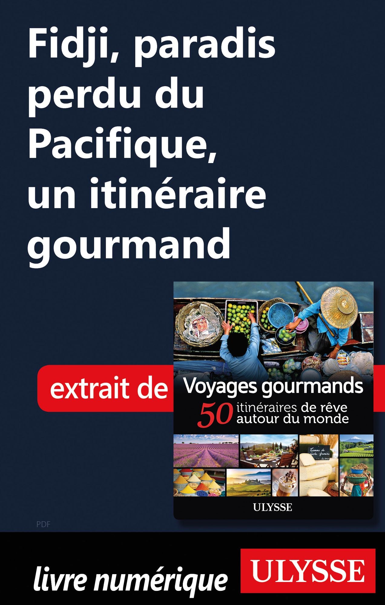 Fidji, paradis perdu du Pacifique, un itinéraire gourmand