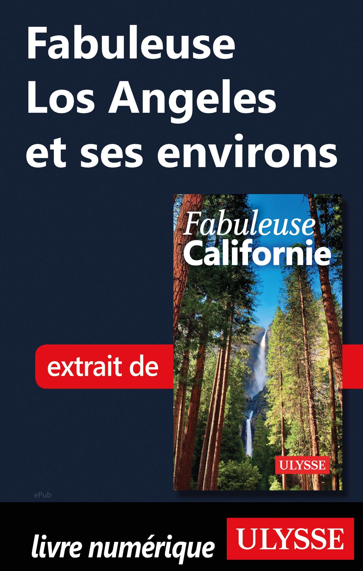 Fabuleuse Los Angeles et ses environs