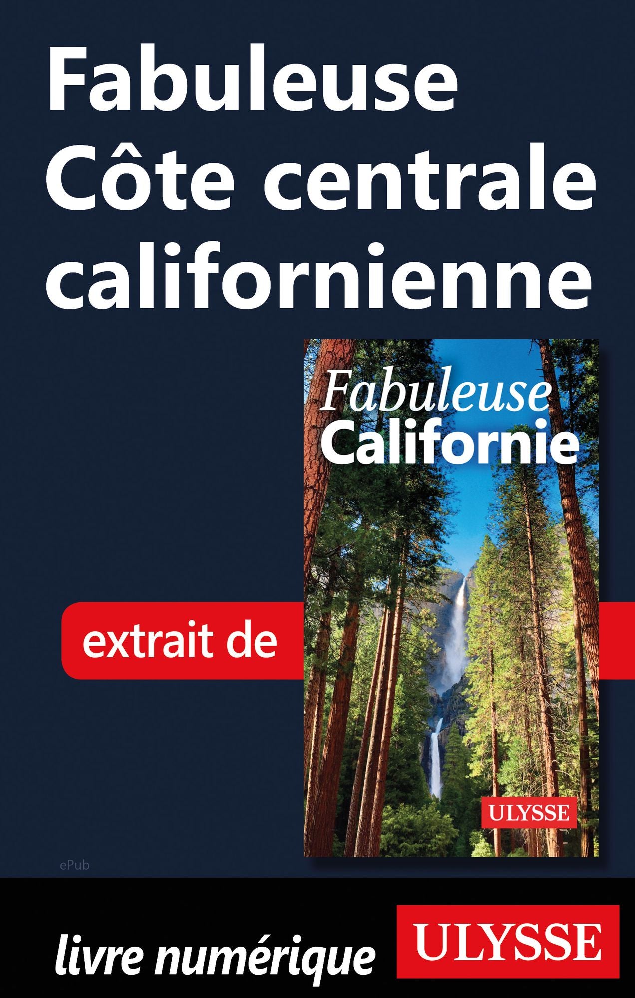 Fabuleuse Côte centrale californienne