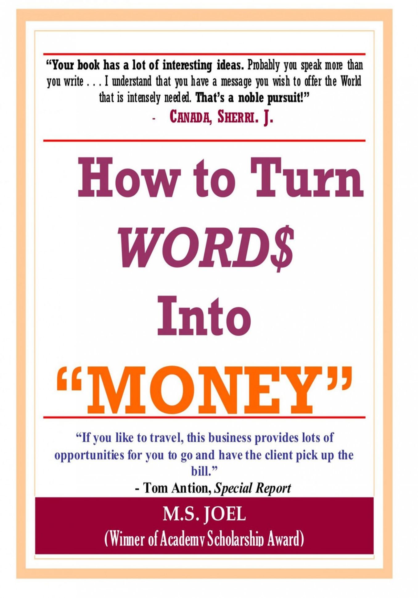 How to Turn Word$ Into Money