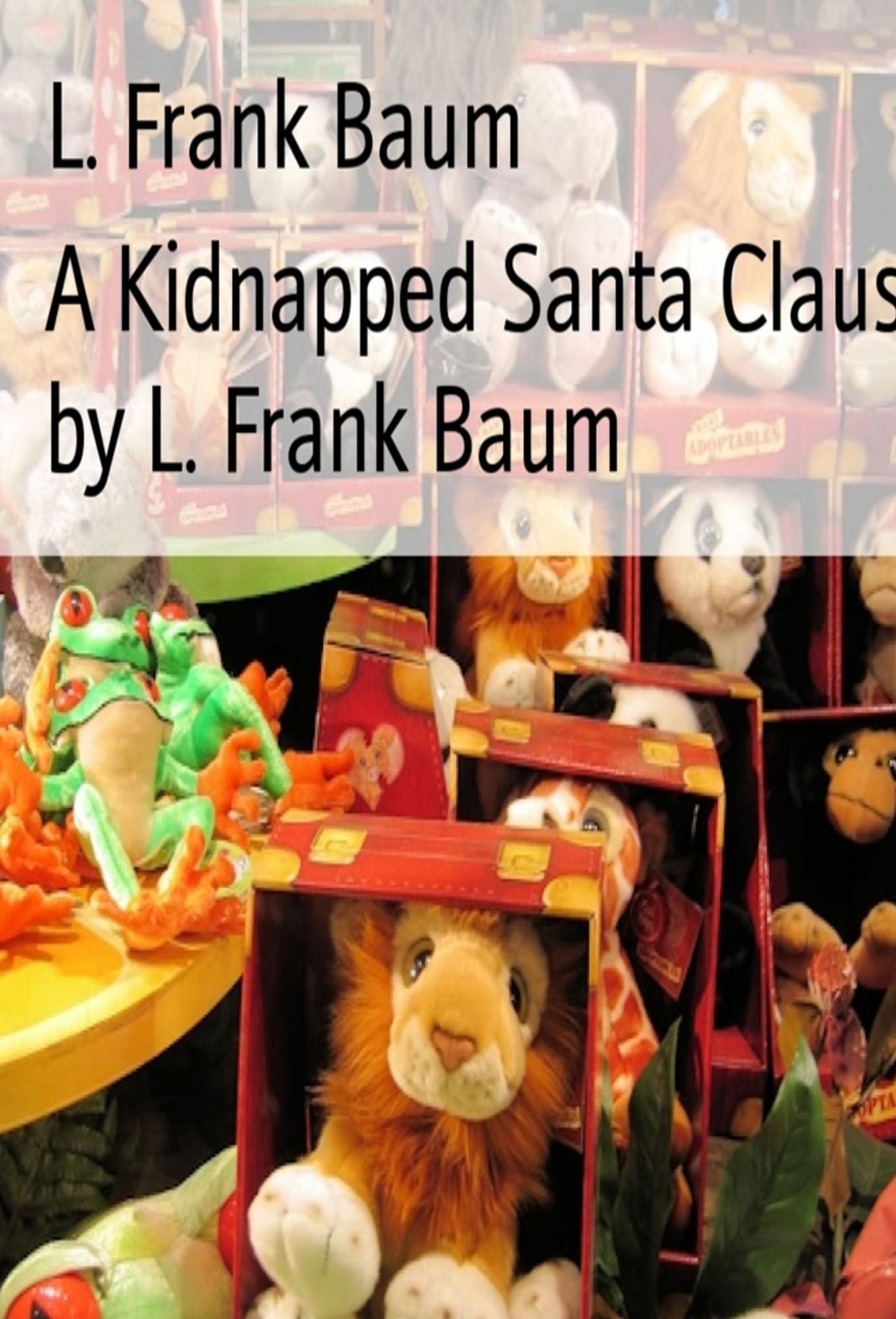 A Kidnapped Santa Claus (Illustrated)