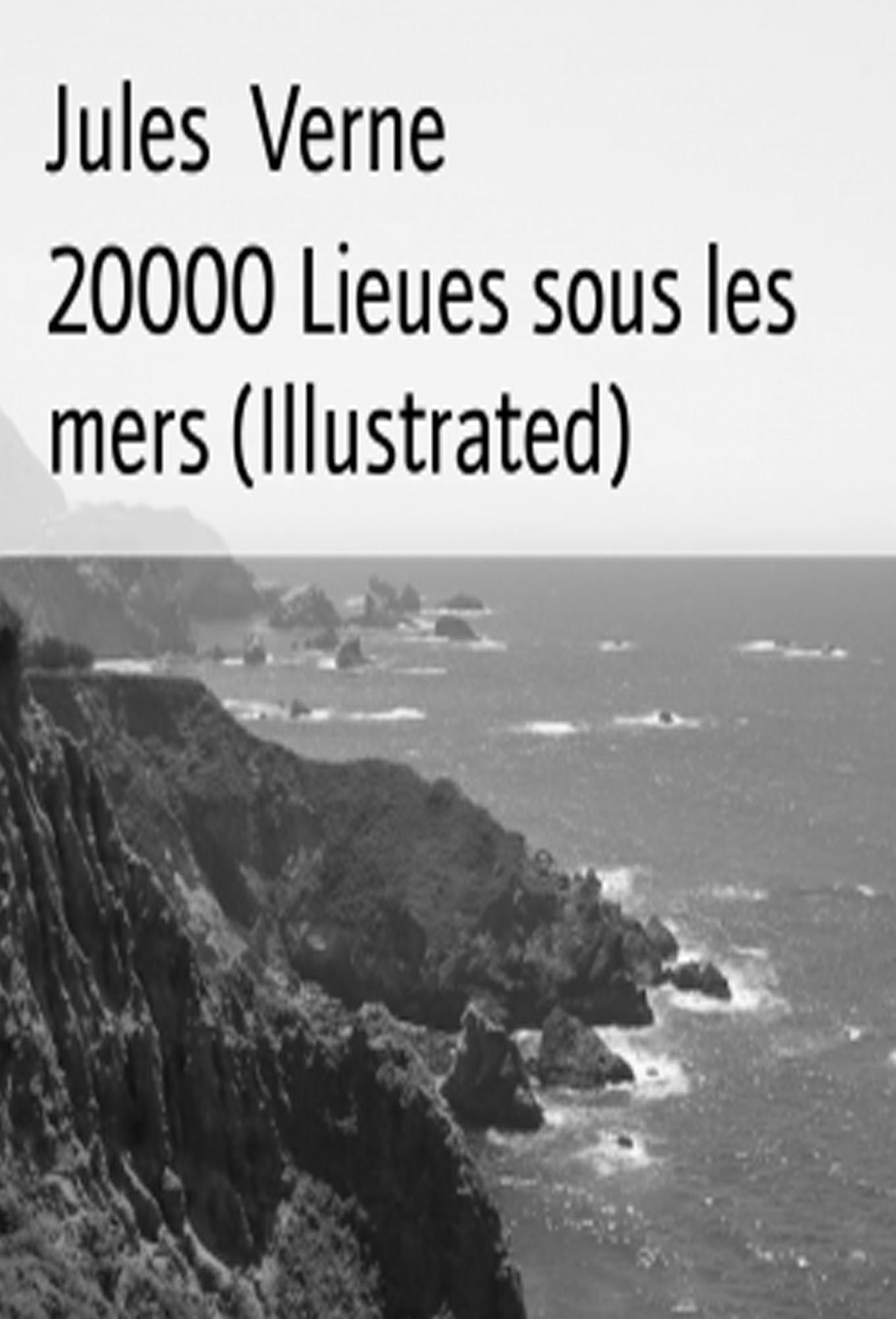 20000 Lieues Sous Les Mers (Illustrated)