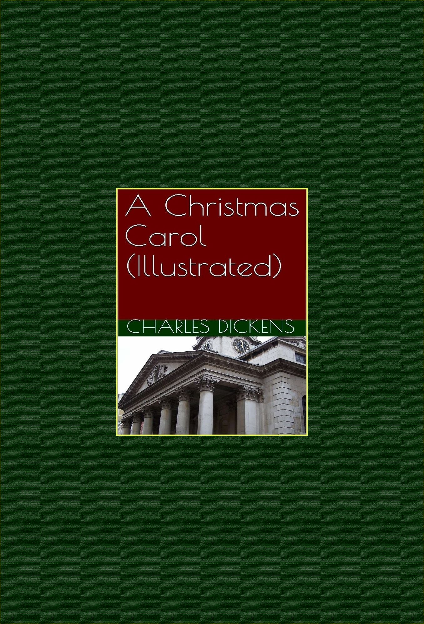 A Christmas Carol - With Illustrations