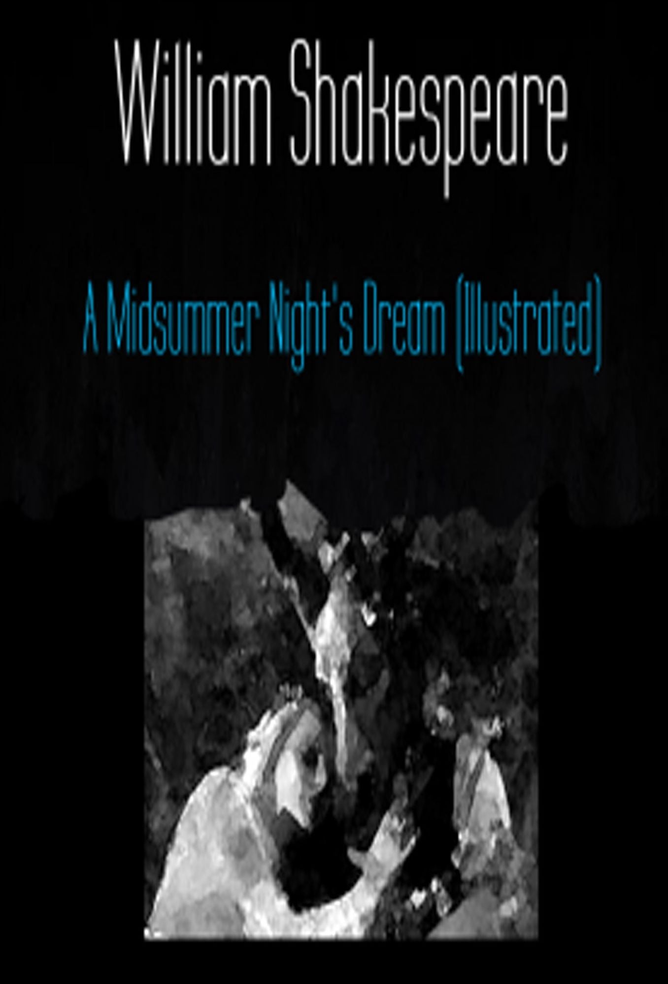 A Midsummer Night's Dream (Illustrated)
