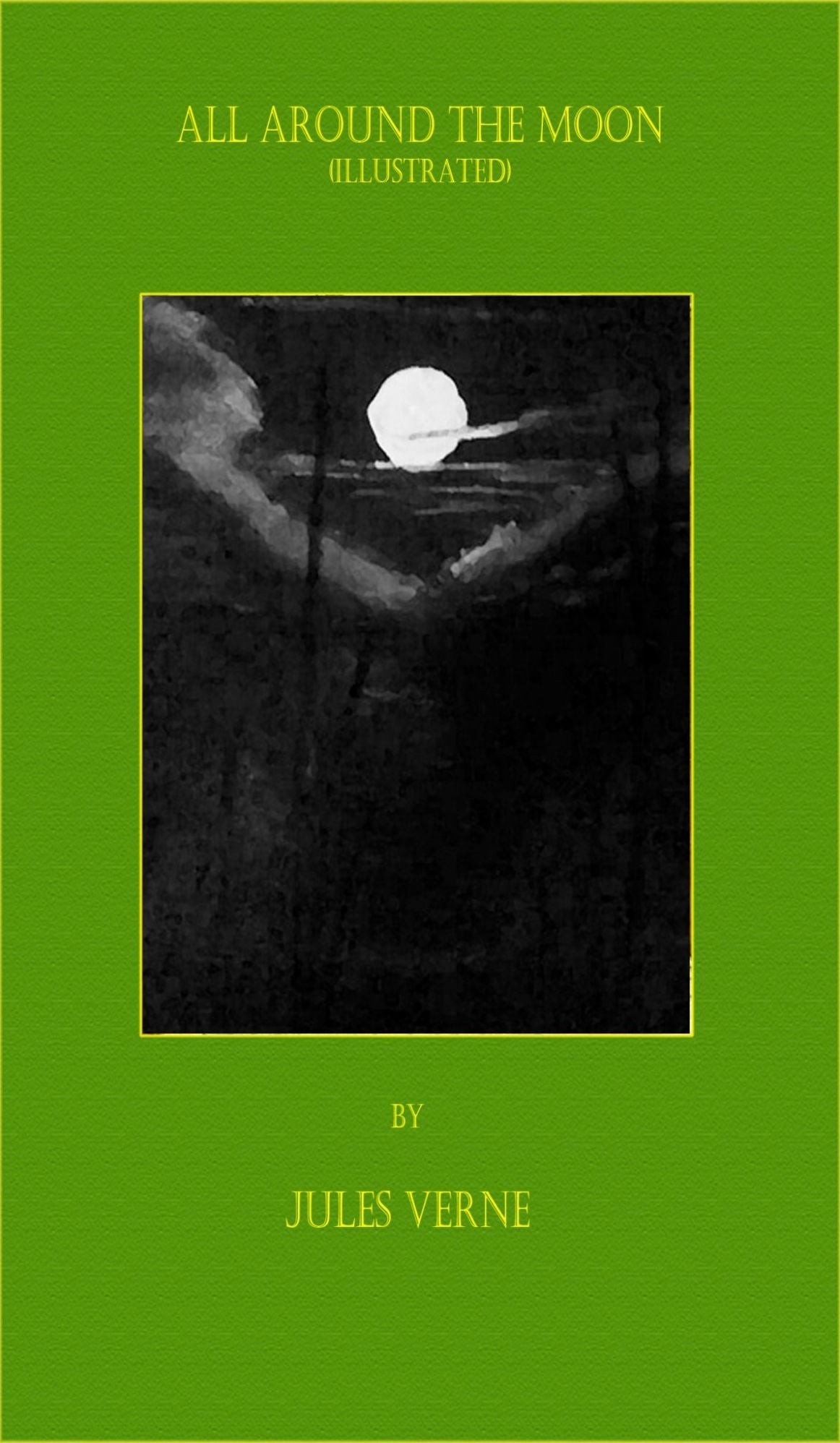 All Around the Moon (Illustrated)