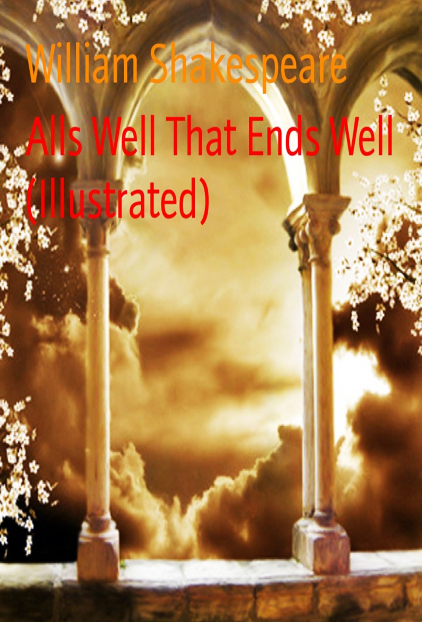 Alls Well That Ends Well (Illustrated)