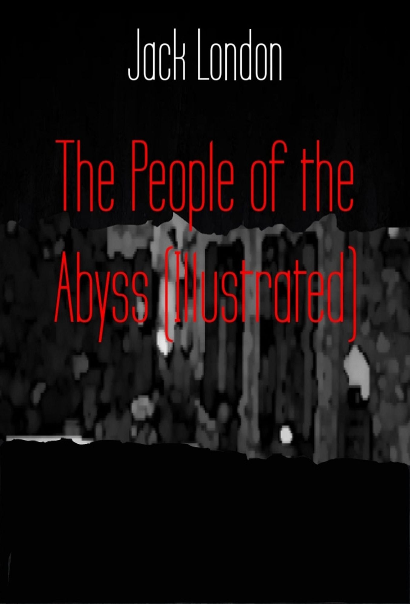 The People of the Abyss (Illustrated)