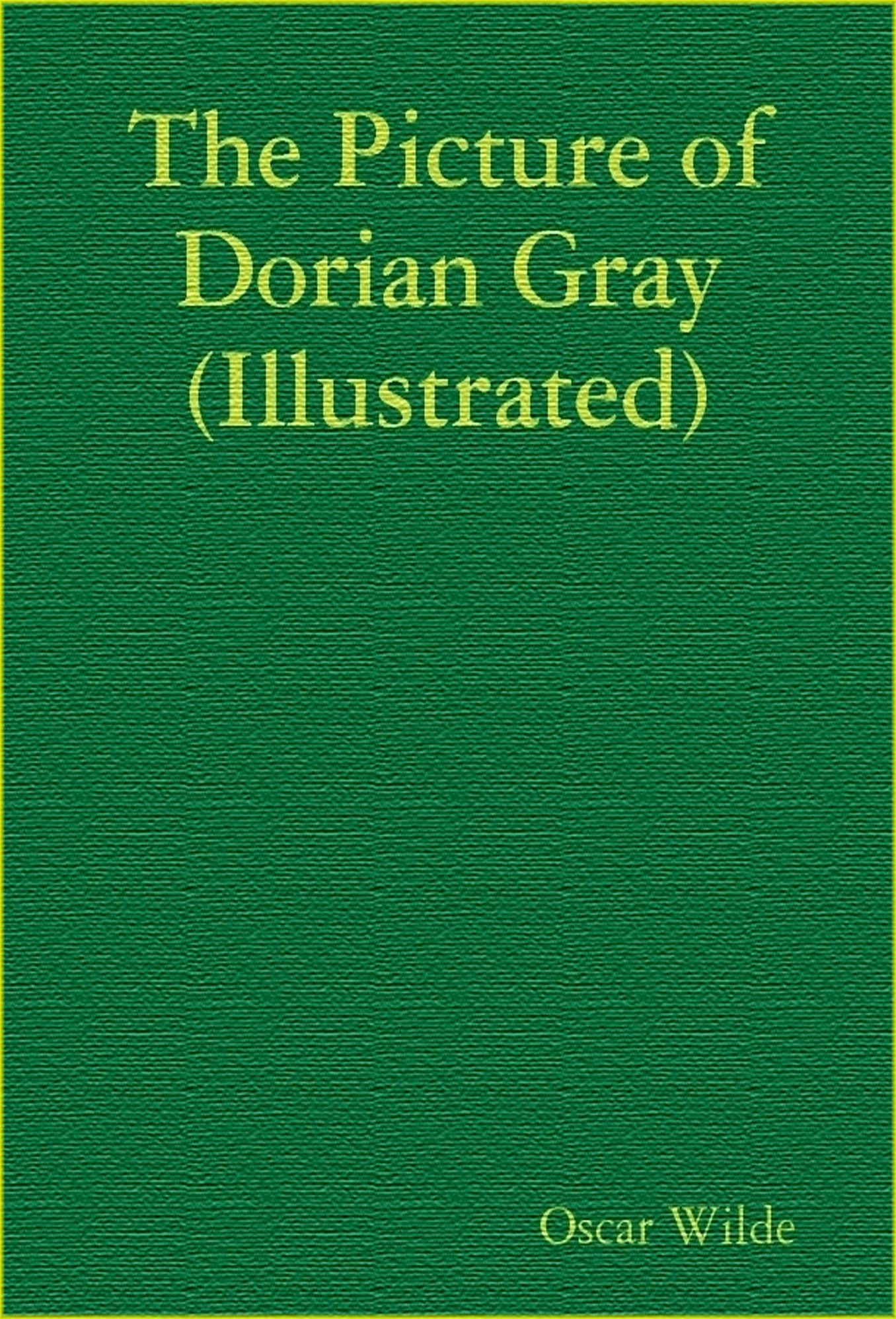 The Picture of Dorian Gray (Illustrated)