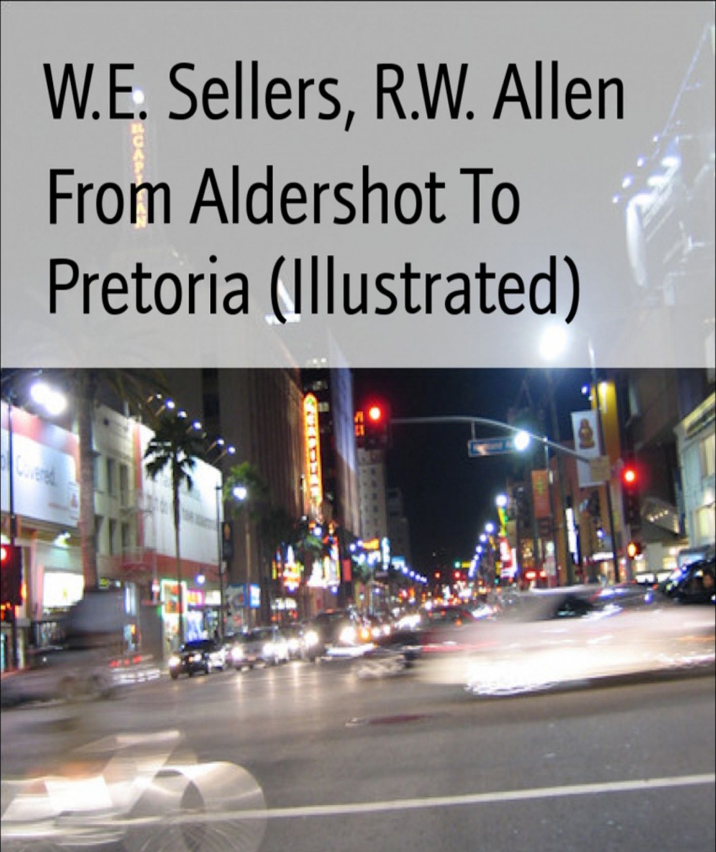 From Aldershot To Pretoria (Illustrated)