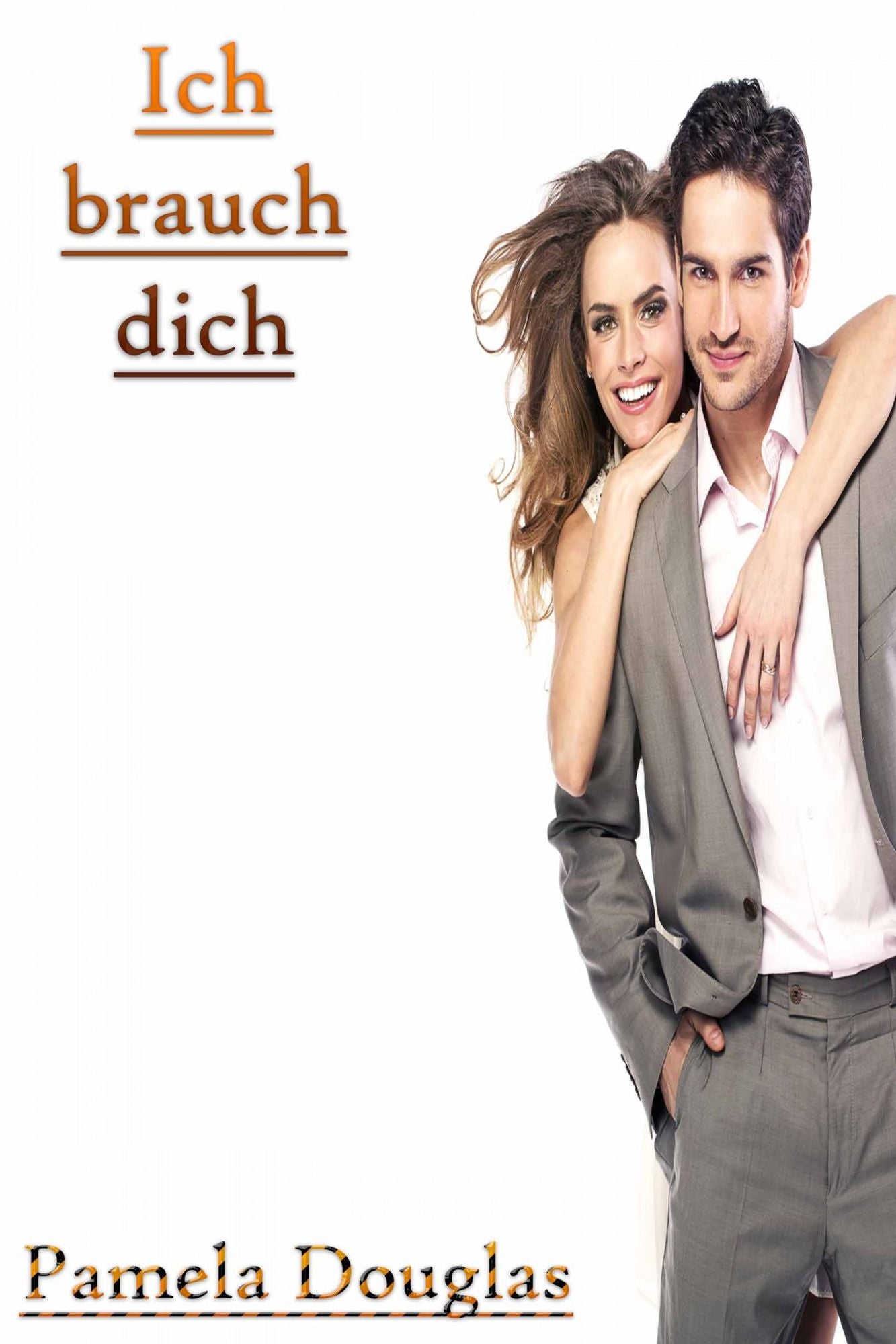 Ich brauch dich