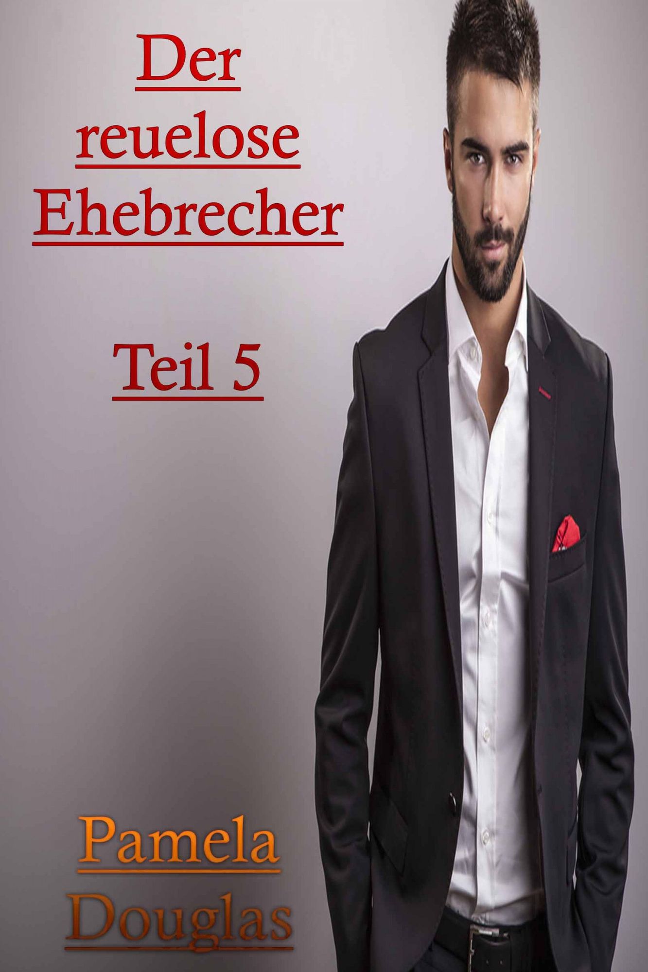 Der reuelose Ehebrecher Teil 5