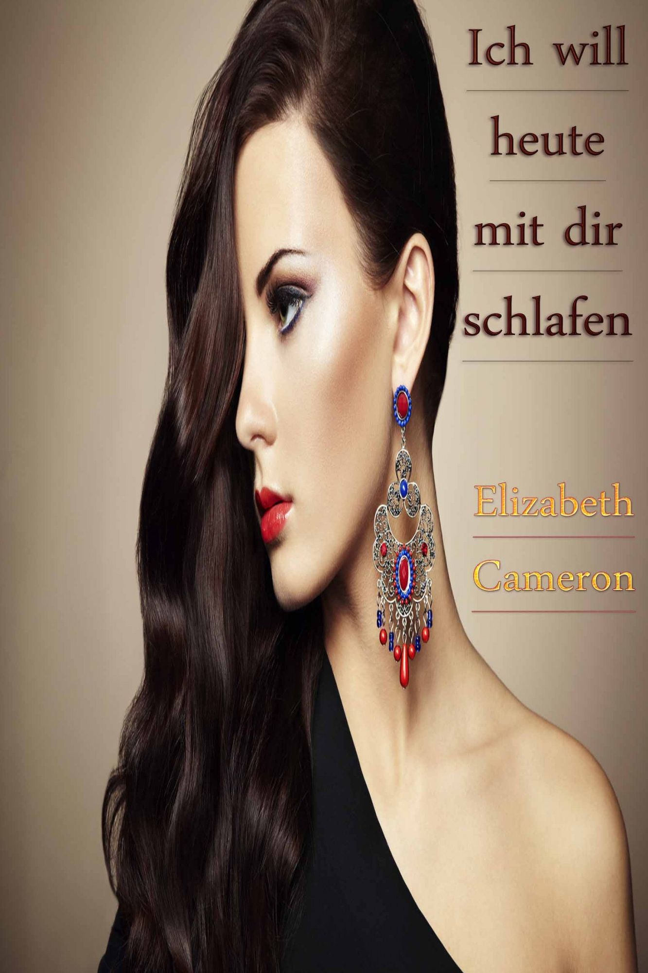 Ich will heute mit dir schlafen
