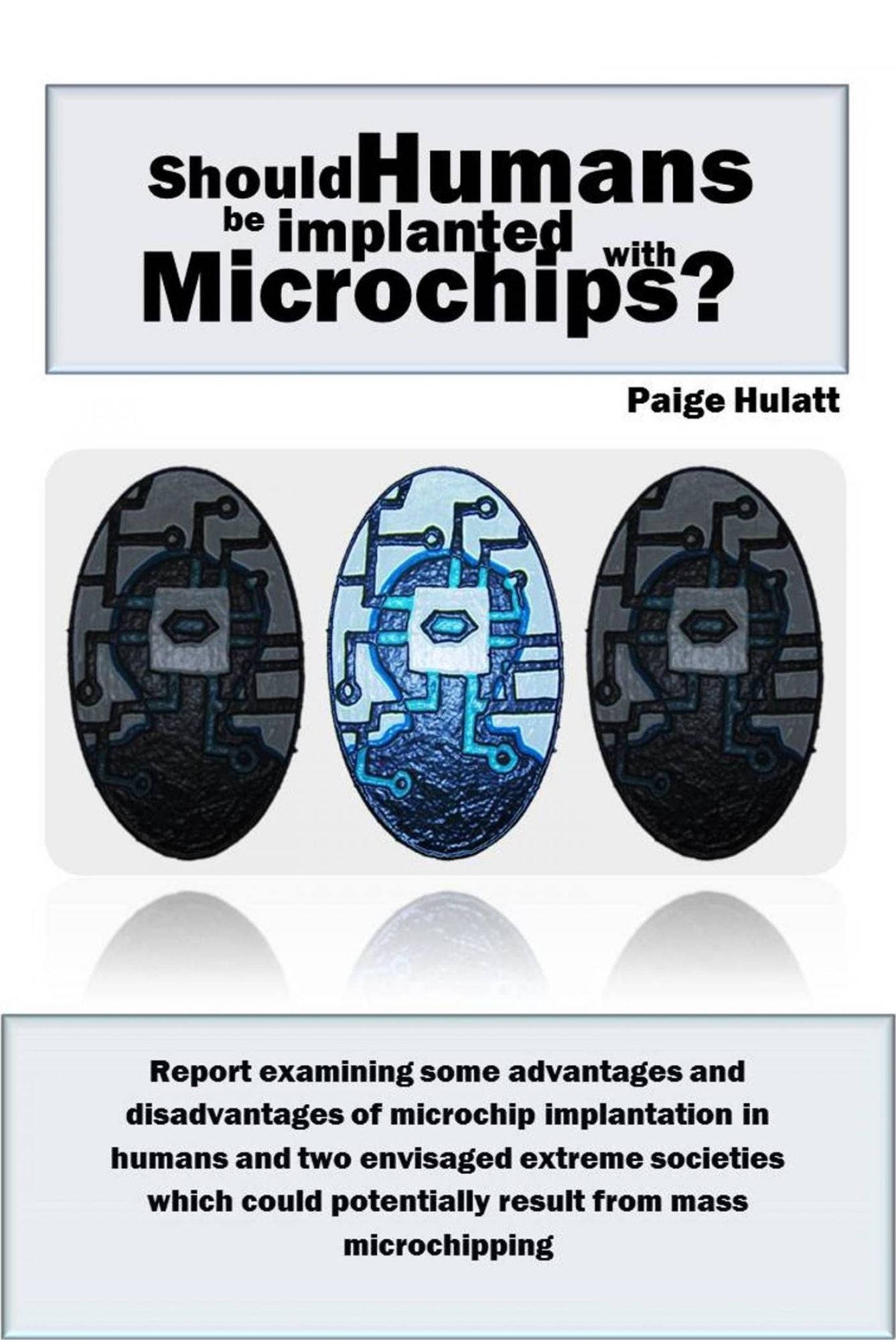 Should Humans be Implanted with Microchips?