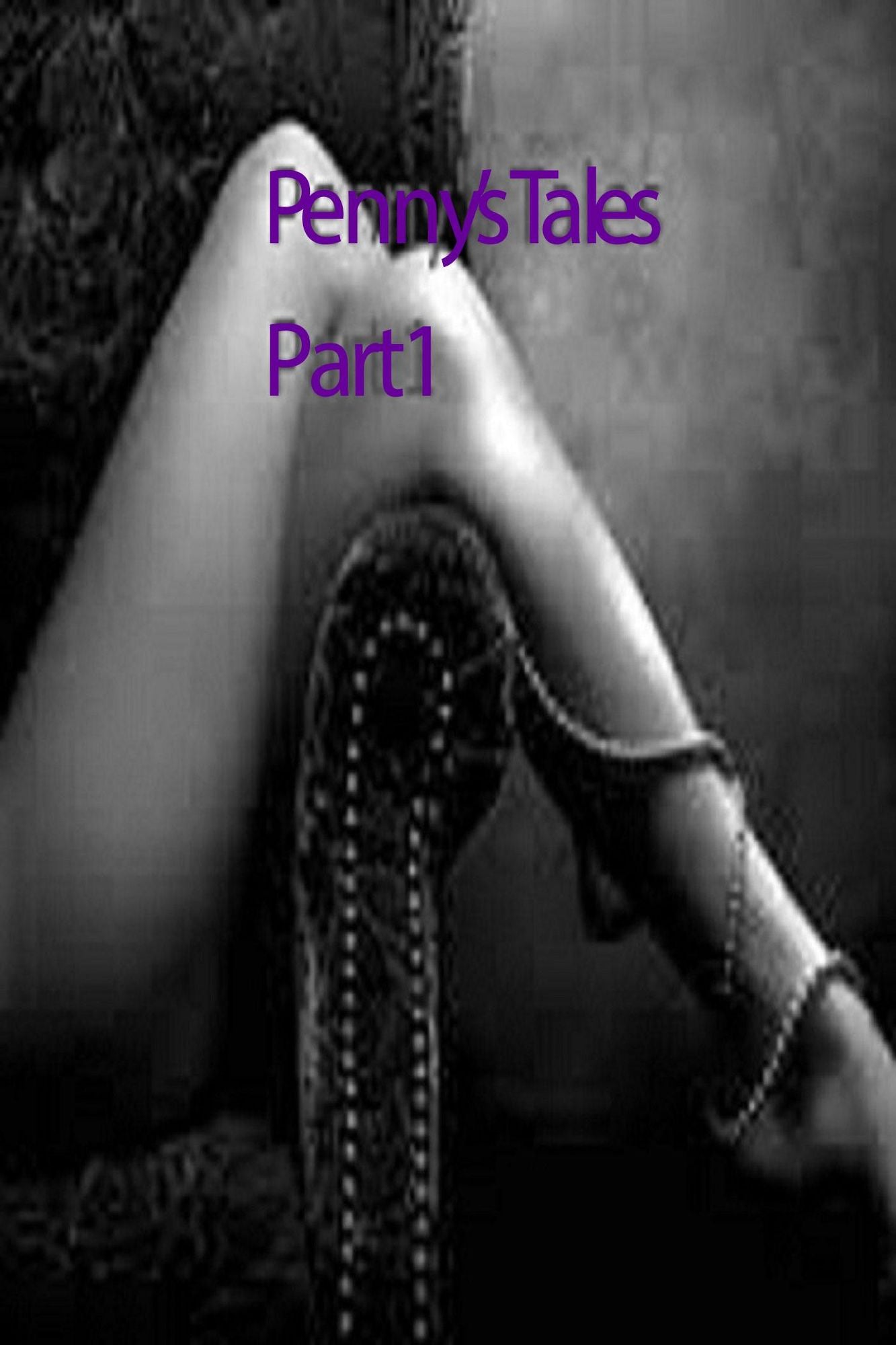 Penny's Tales Part 1