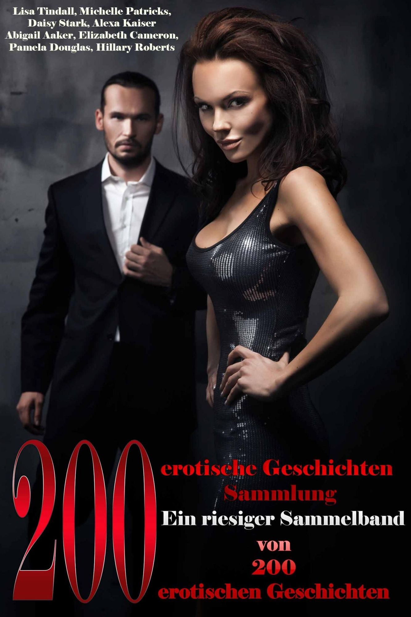 200 Erotische Geschichten Eine riesige Sammlung von 200 erotischen Geschichten fur Erwachsene