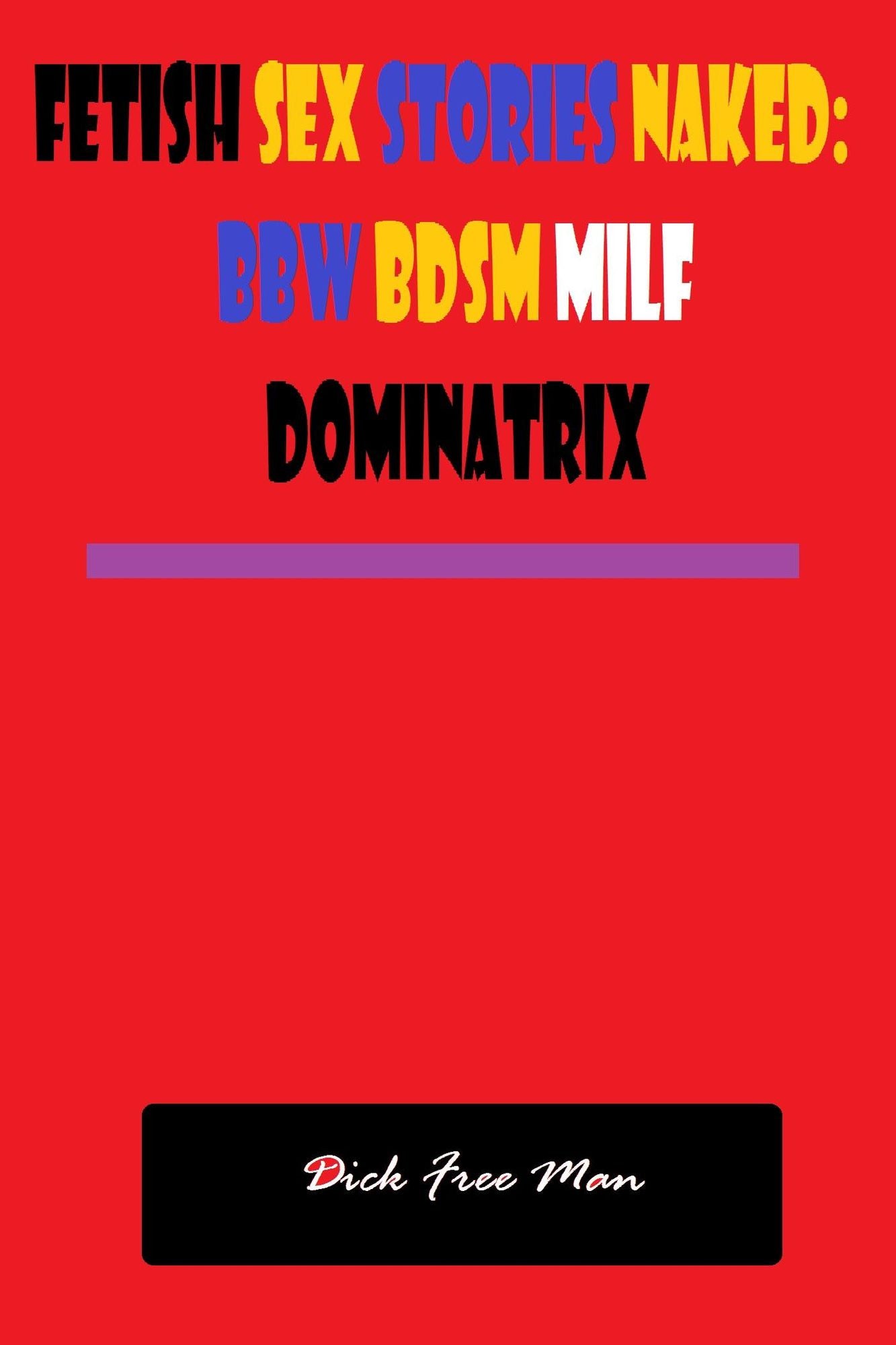 Fetish Sex Stories Naked: BBW BDSM MILF Dominatrix