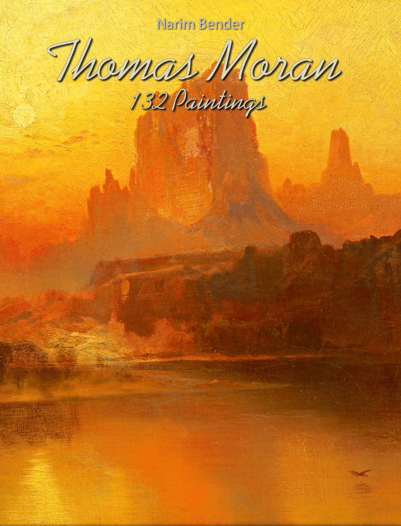 Thomas Moran: 132 Paintings
