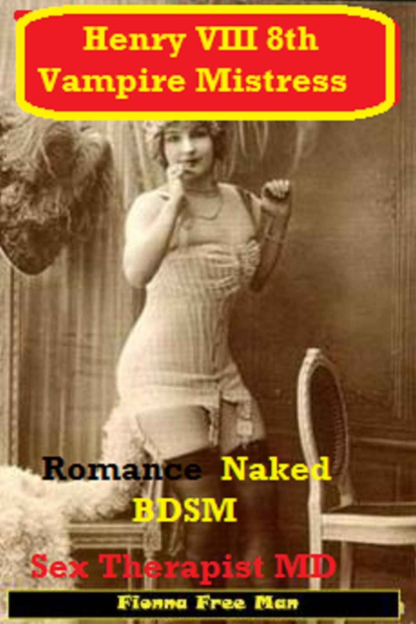 Henry VIII 8th Vampire Mistress: Romance Naked BDSM