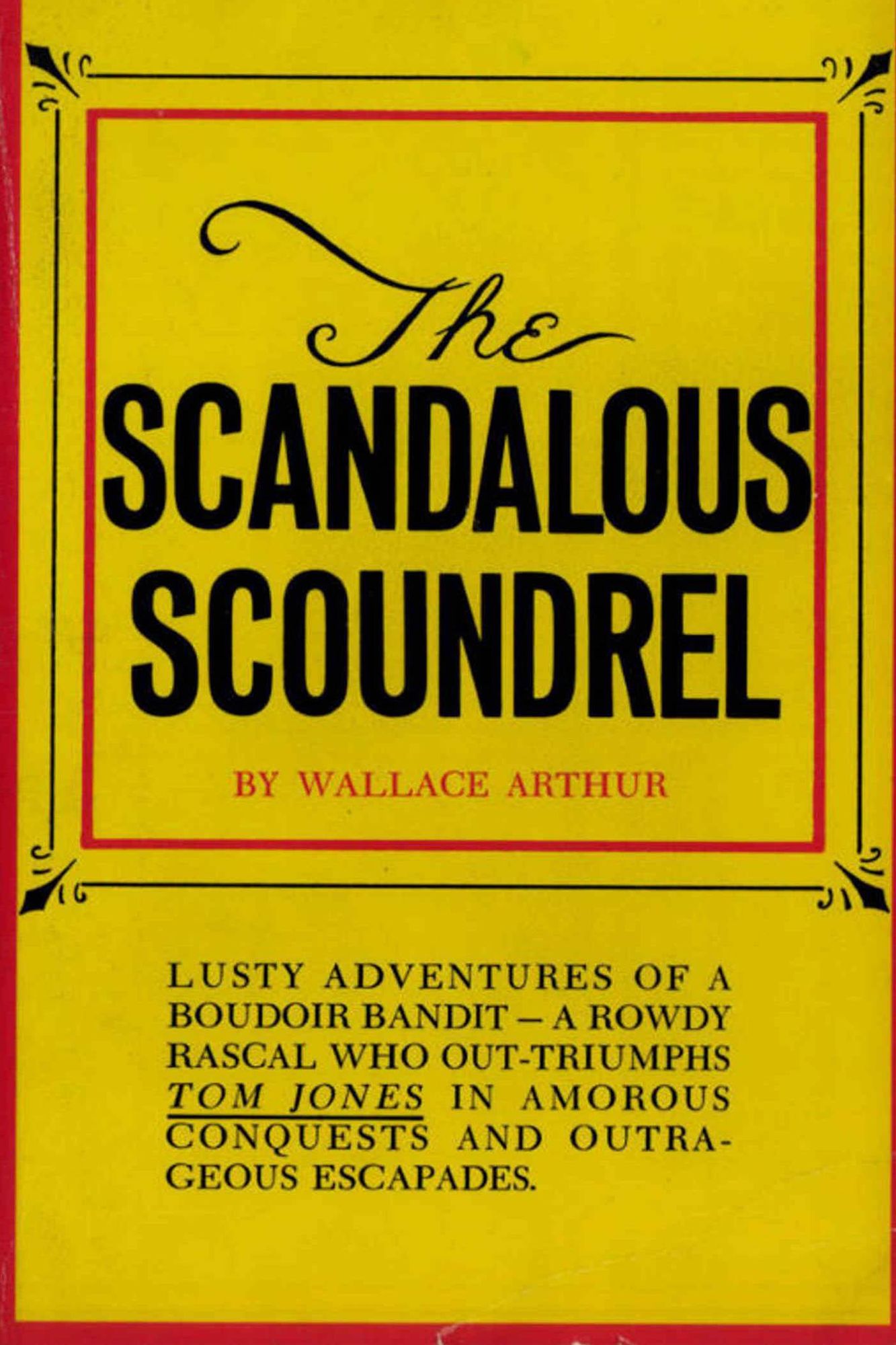 The Scandalous Scoundrel