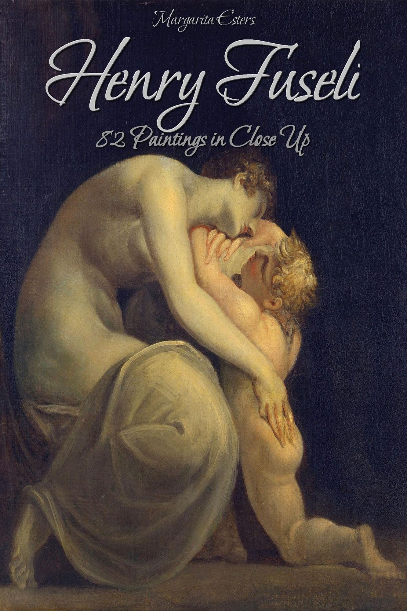 Henry Fuseli: 82 Paintings in Close Up
