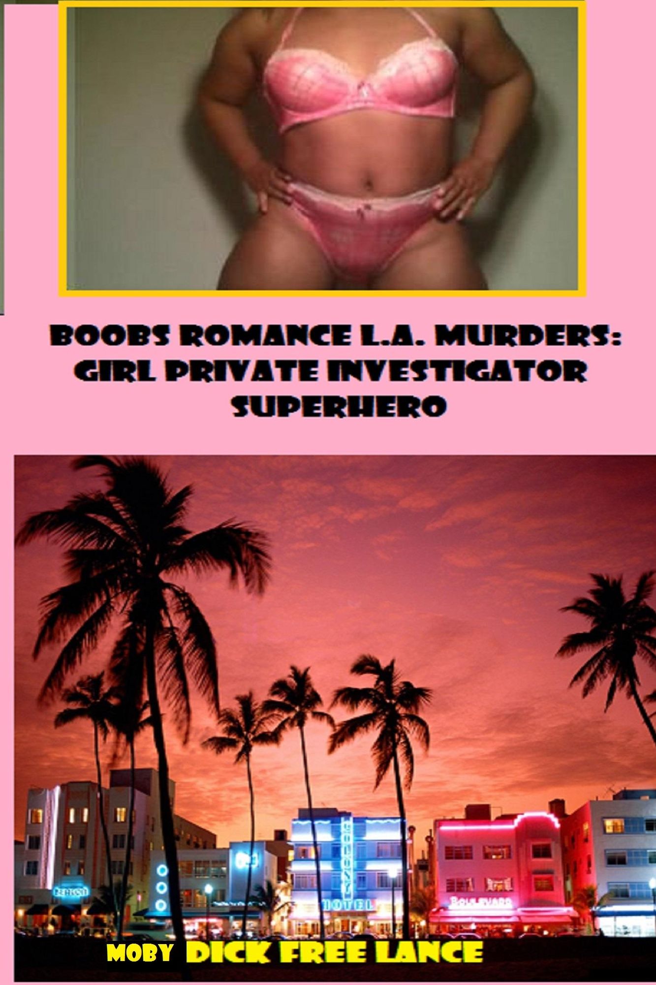 Boobs Romance L.A. Murders:: Girl Private Investigator Superhero