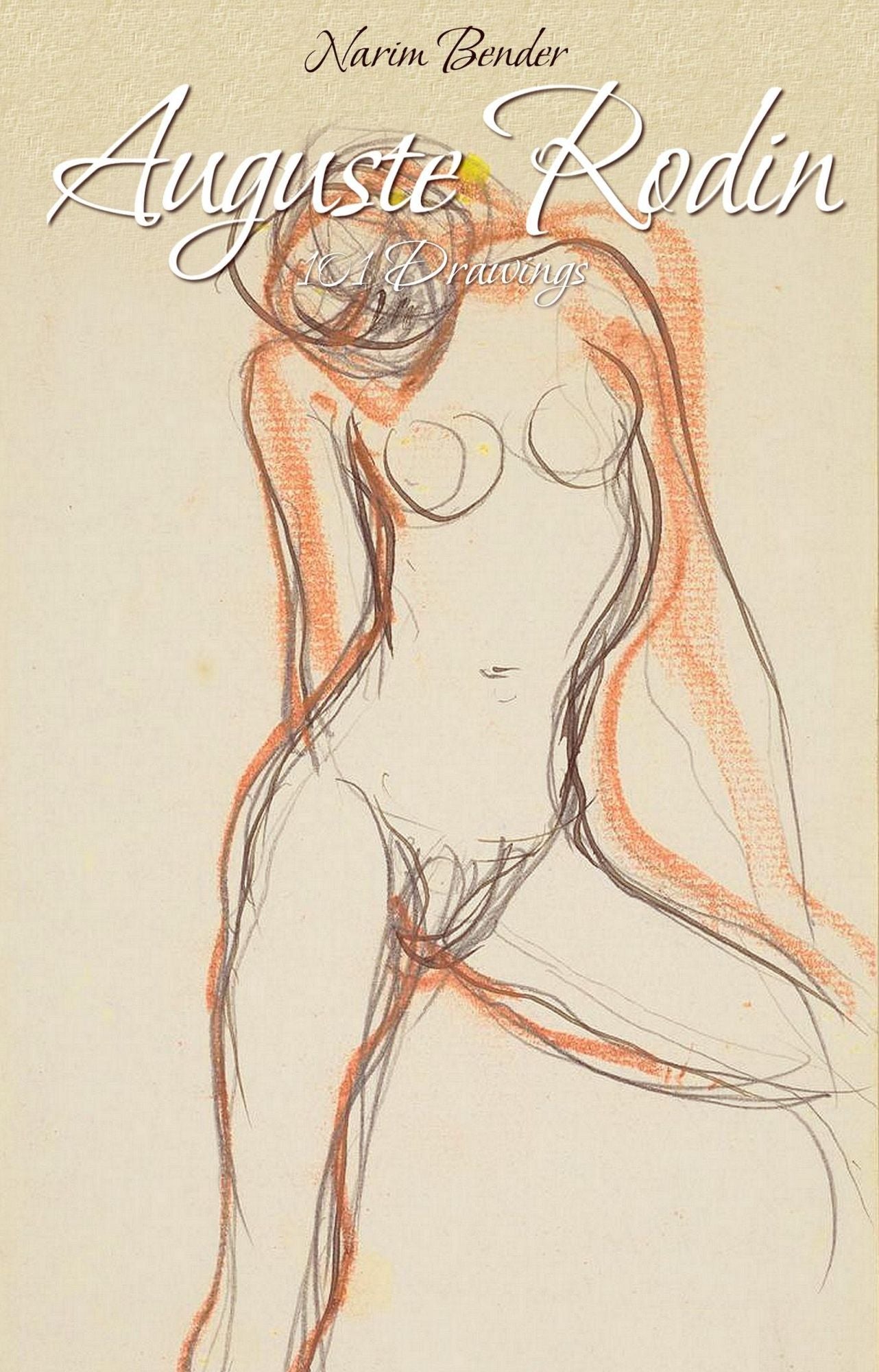 Auguste Rodin: 101 Drawings