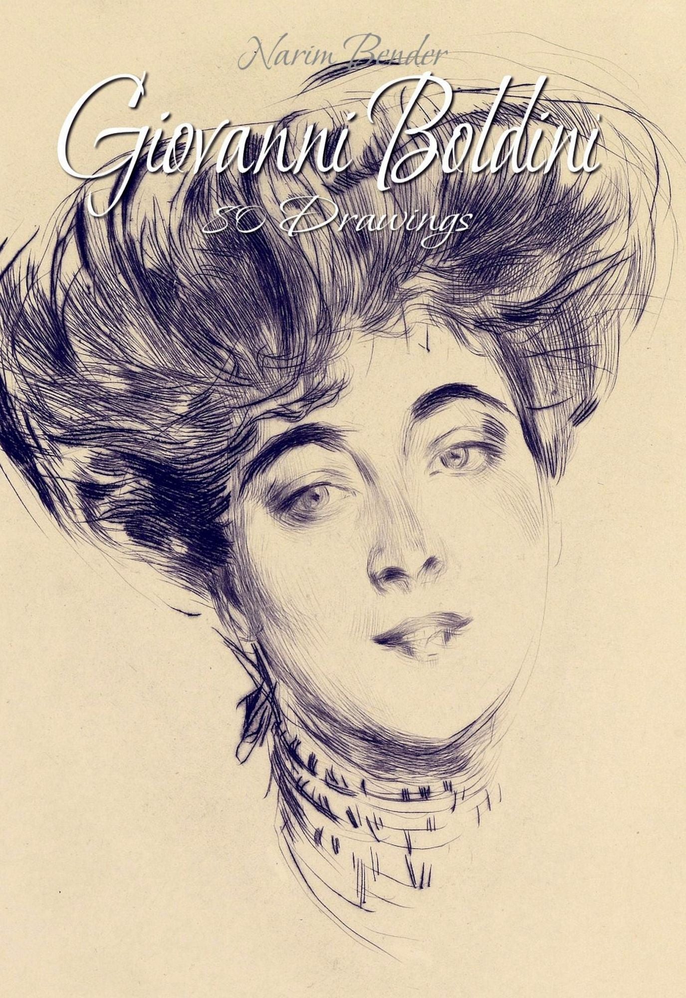 Giovanni Boldini: 80 Drawings