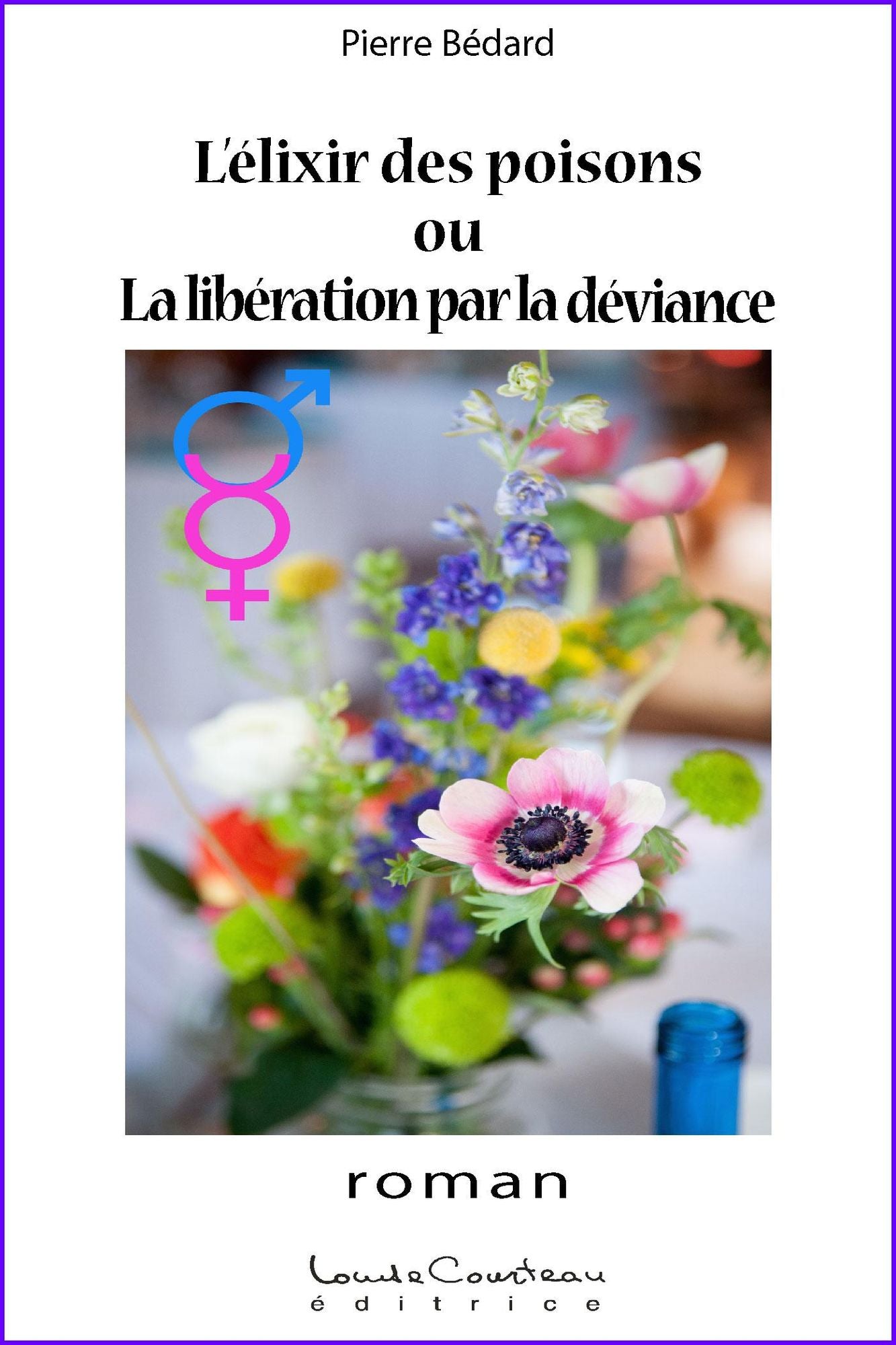 L'élixir des poisons ou La libération par la déviance