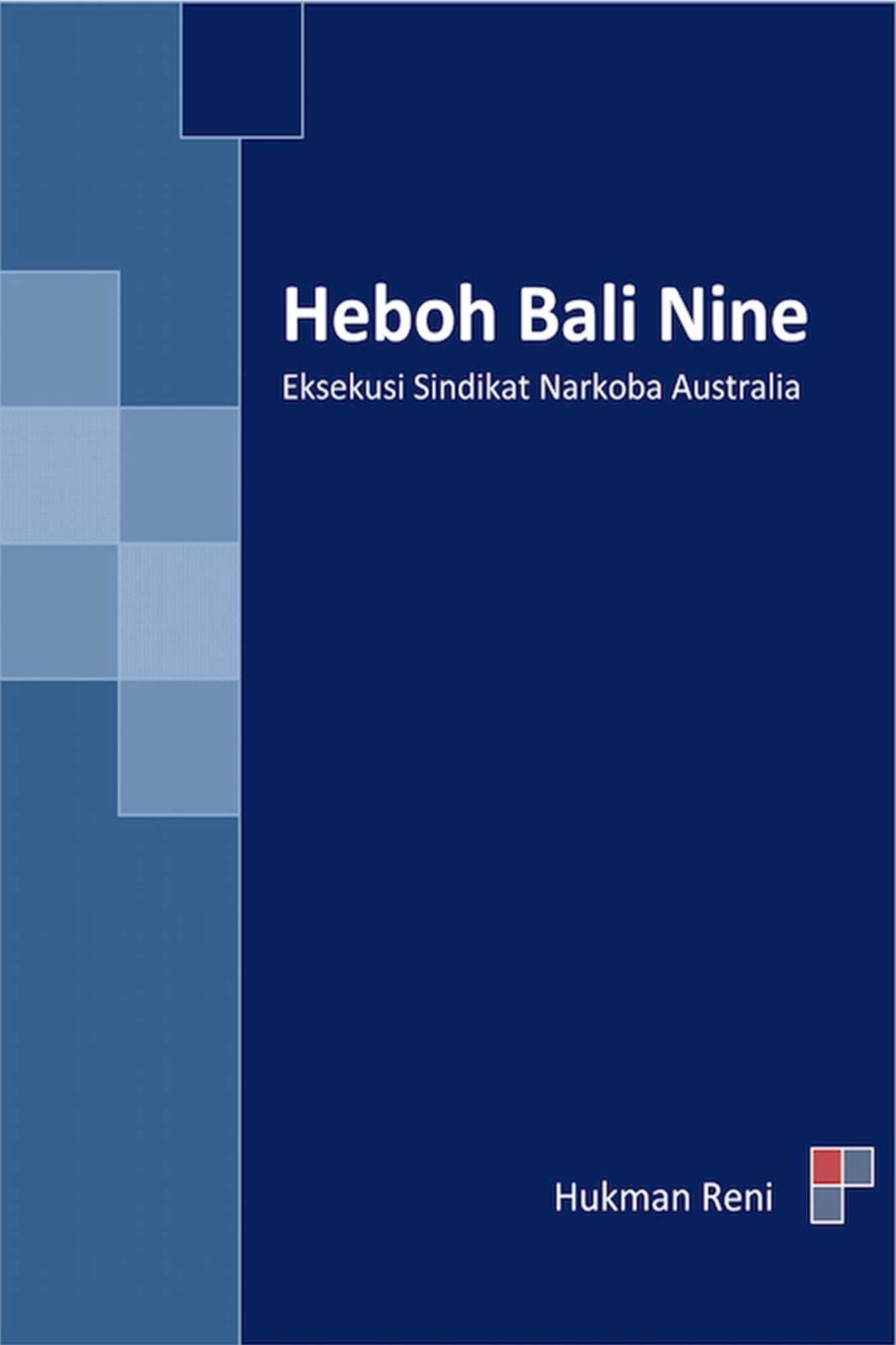 Heboh Bali Nine: Eksekusi Sindikat Narkoba Australia