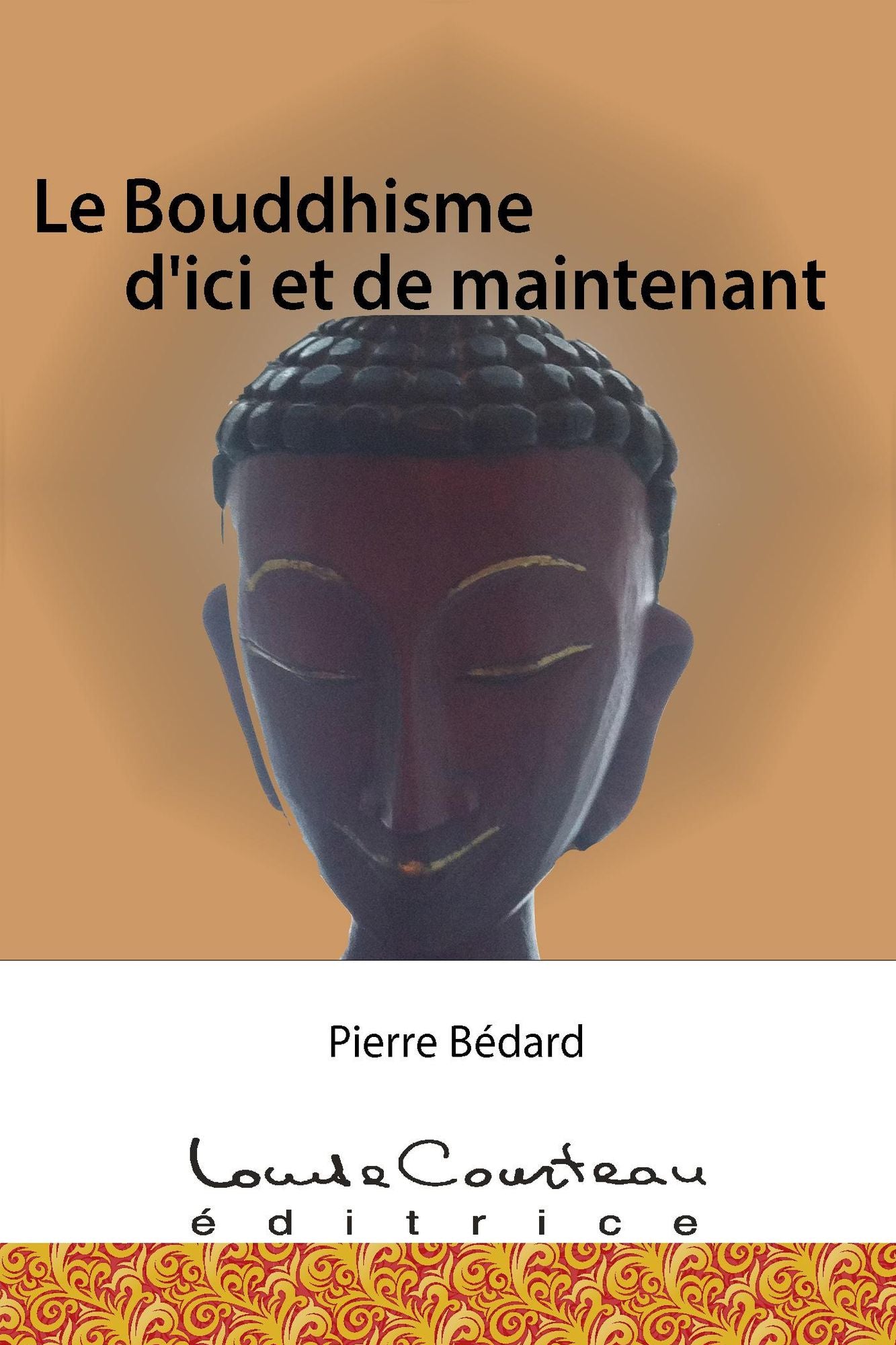 Le Bouddhisme d'ici et de maintenant