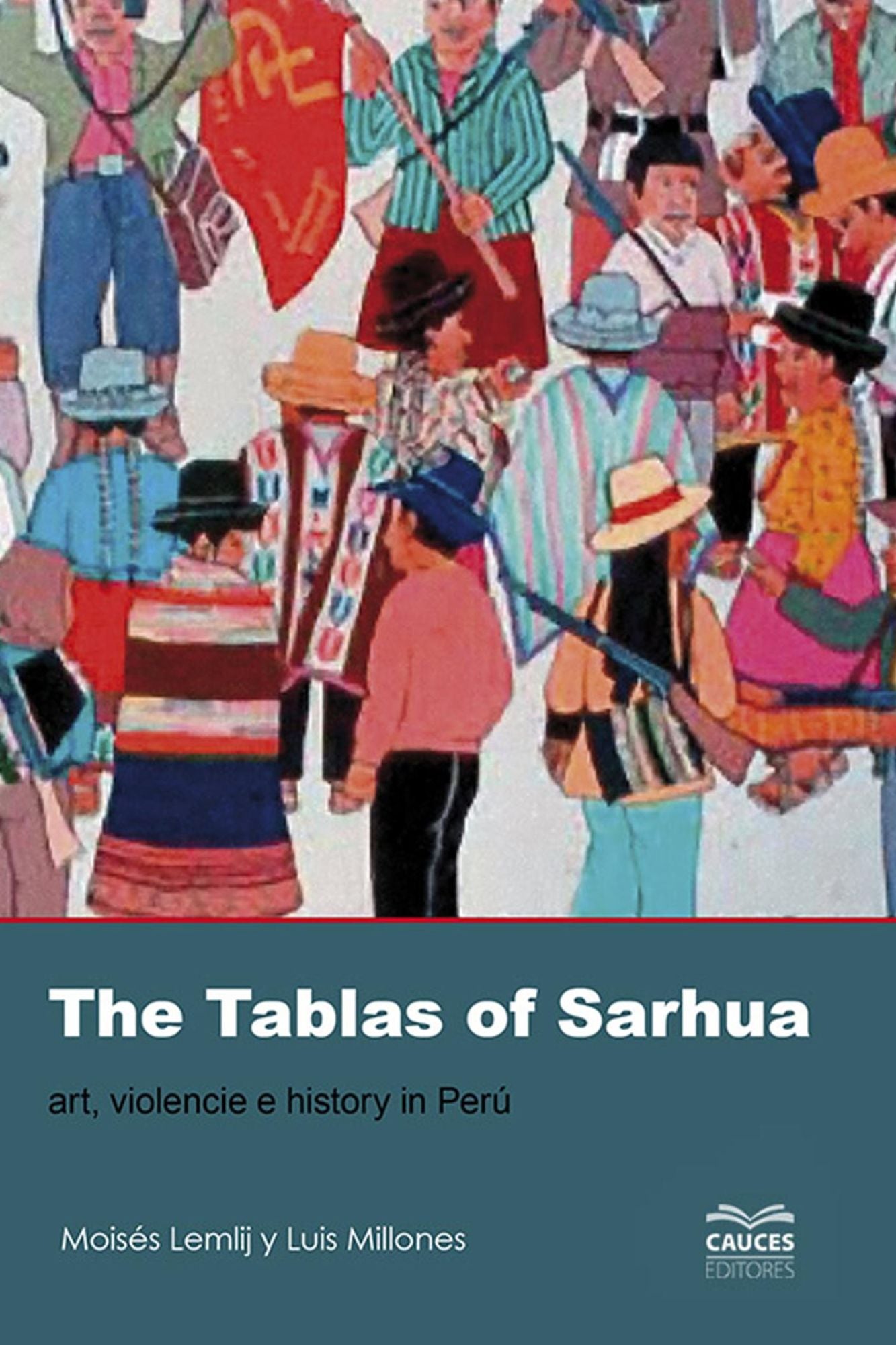 The Tablas of Sarhua: Art, Violence and History in Perú