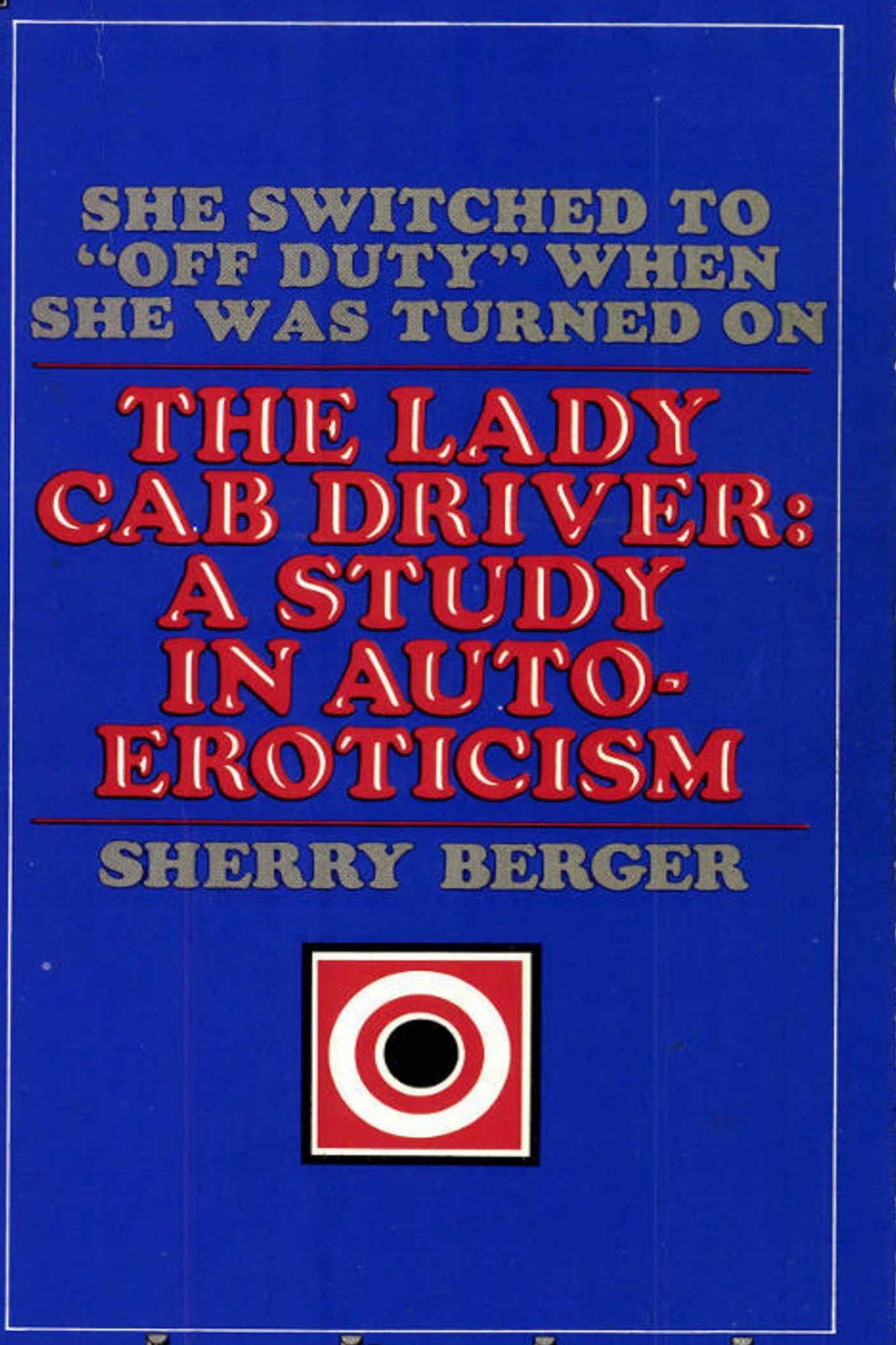 The Lady Cab Driver: A Study in Auto-Eroticism
