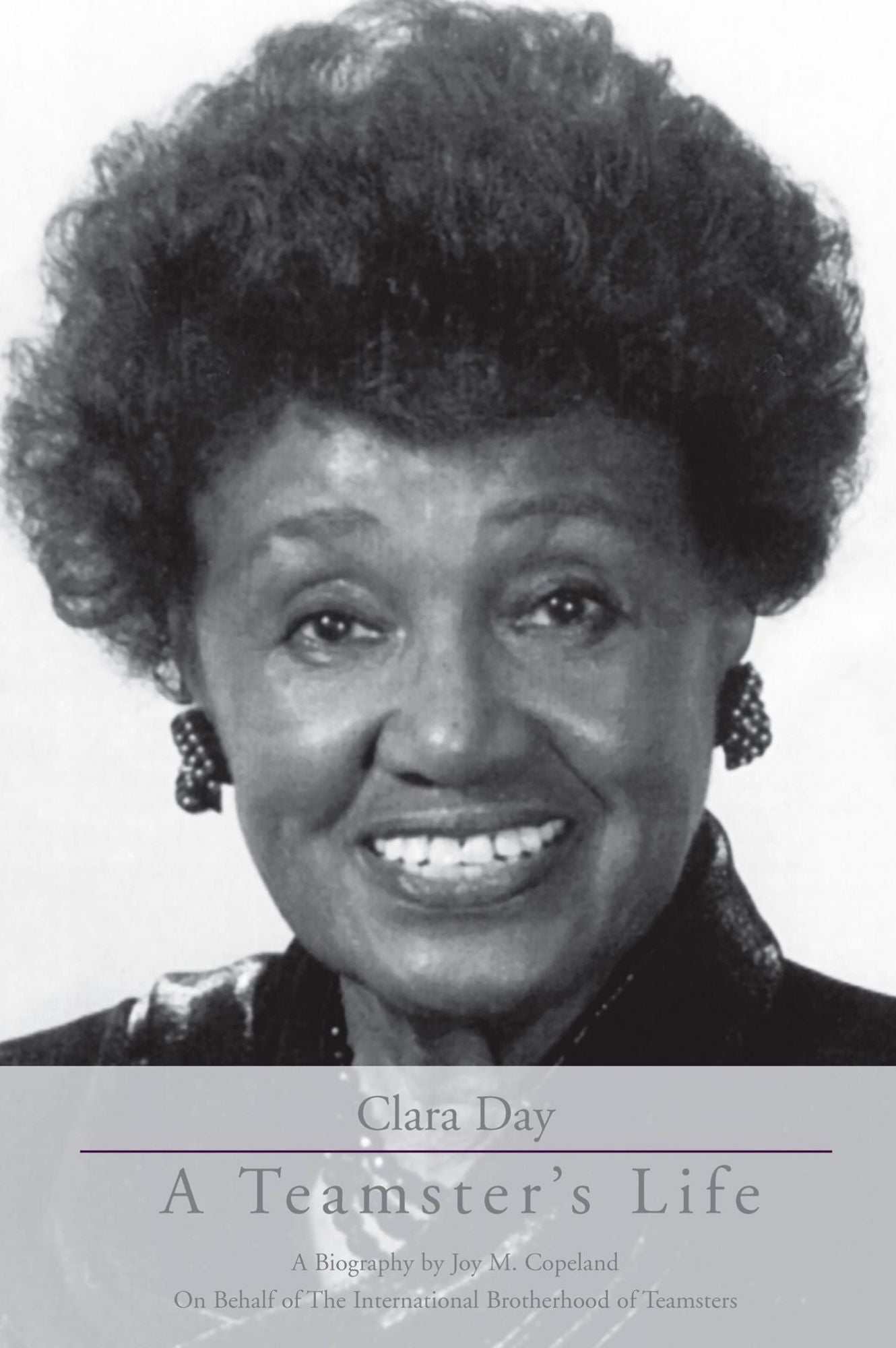 Clara Day: A Teamster's Life