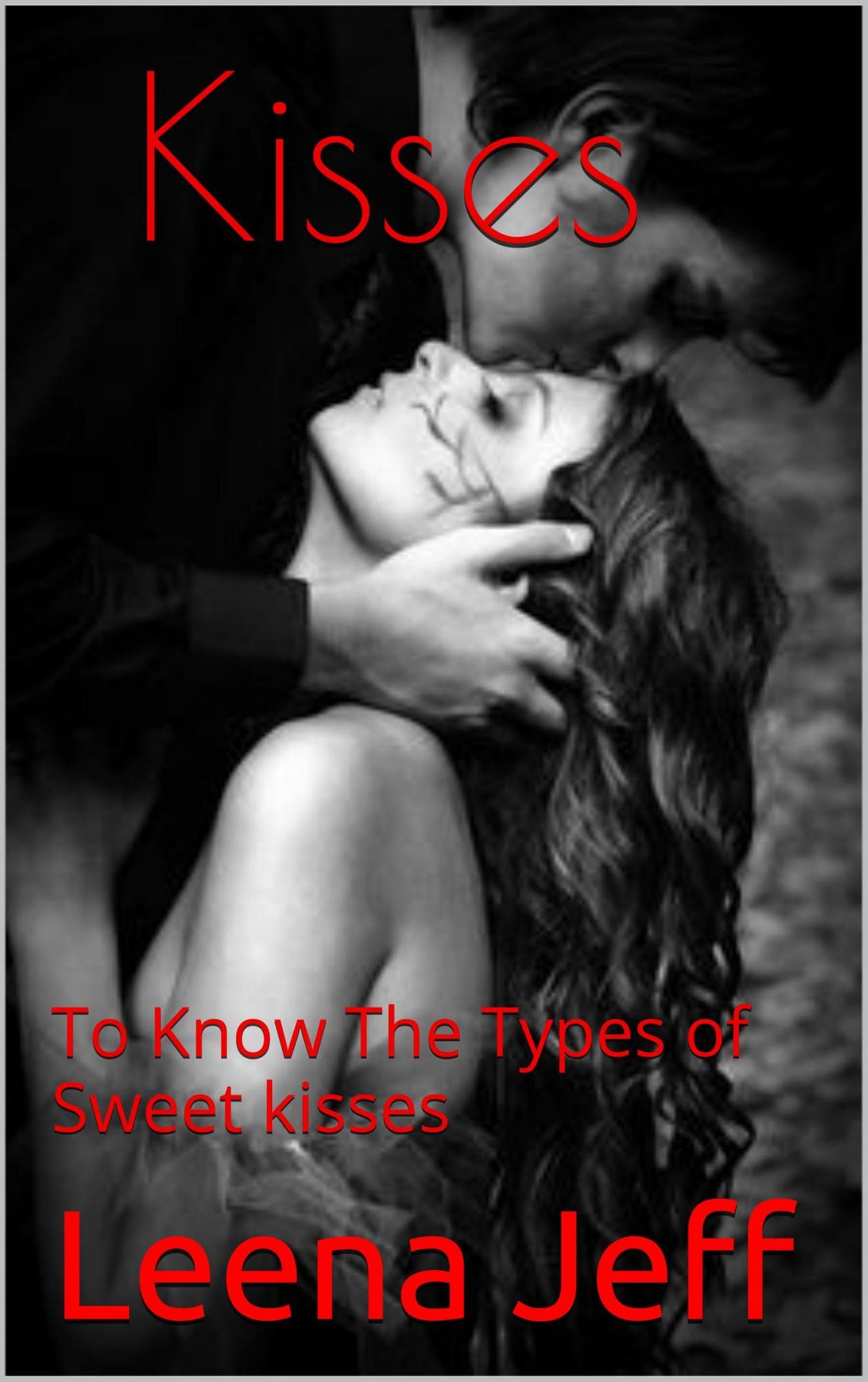 Kisses: To Know The Types of Sweet Kisses
