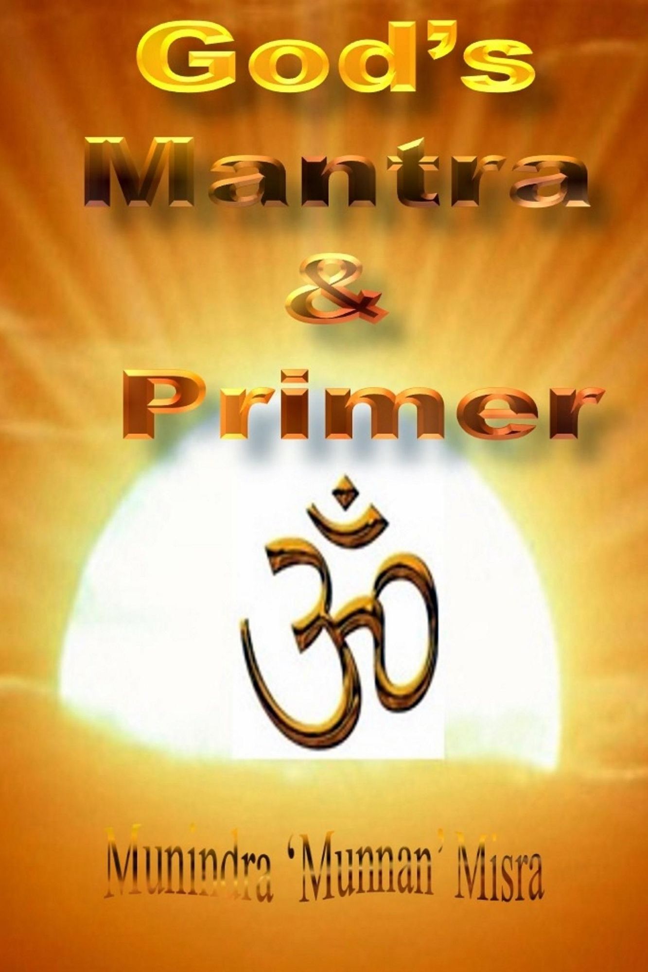Primer & Mantra: Of Hindu Gods & Goddesses