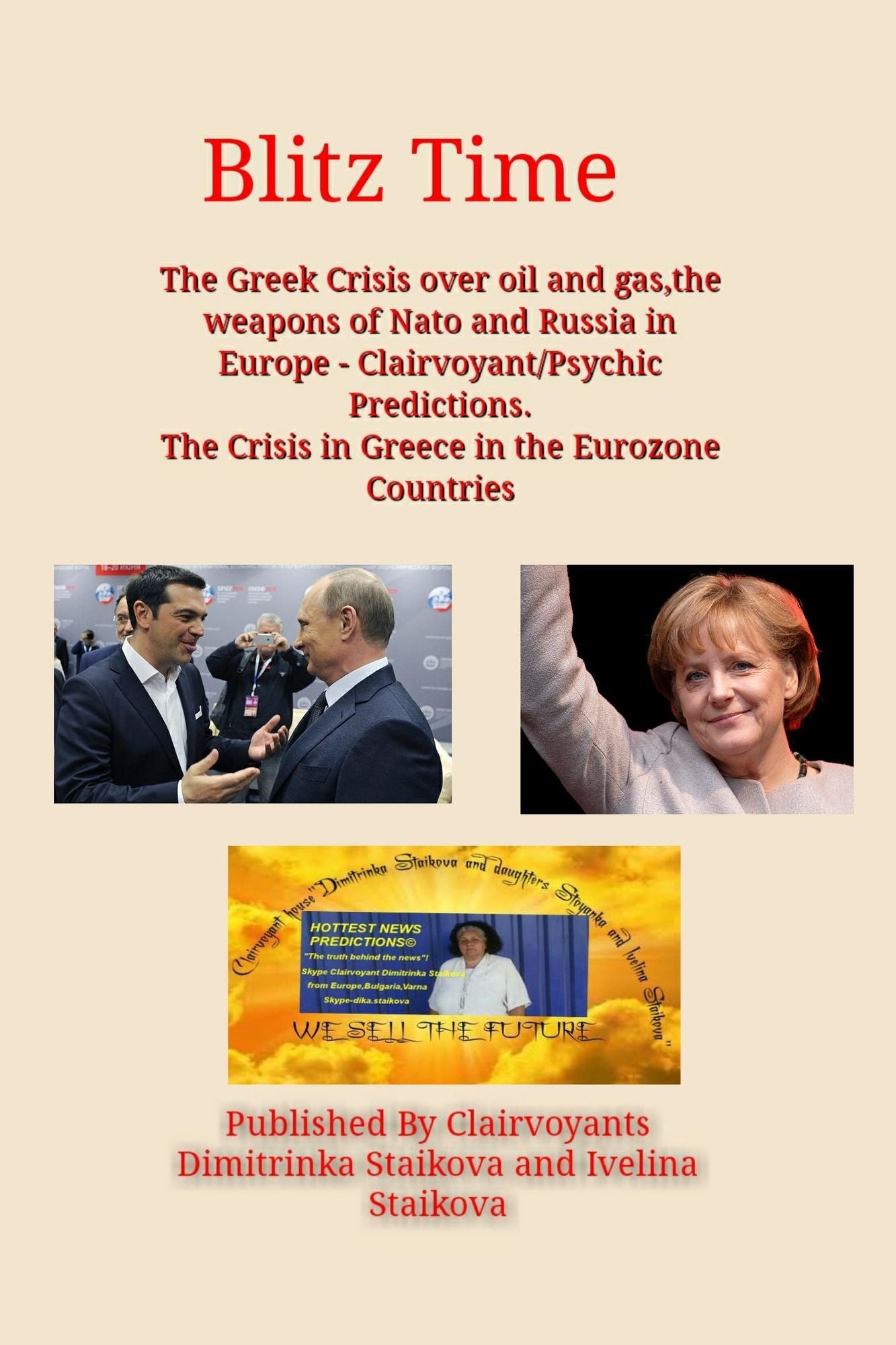 Blitz Time - The Crisis in Greece in the Eurozone Countries: The Greek Crisis over oil and gas, the weapons of Nato and Russia in Europe - Clairvoyant/Psychic Predictions