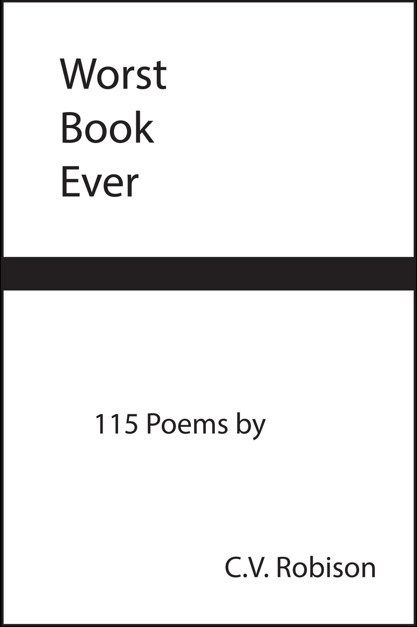 Worst Book Ever: 115 Poems