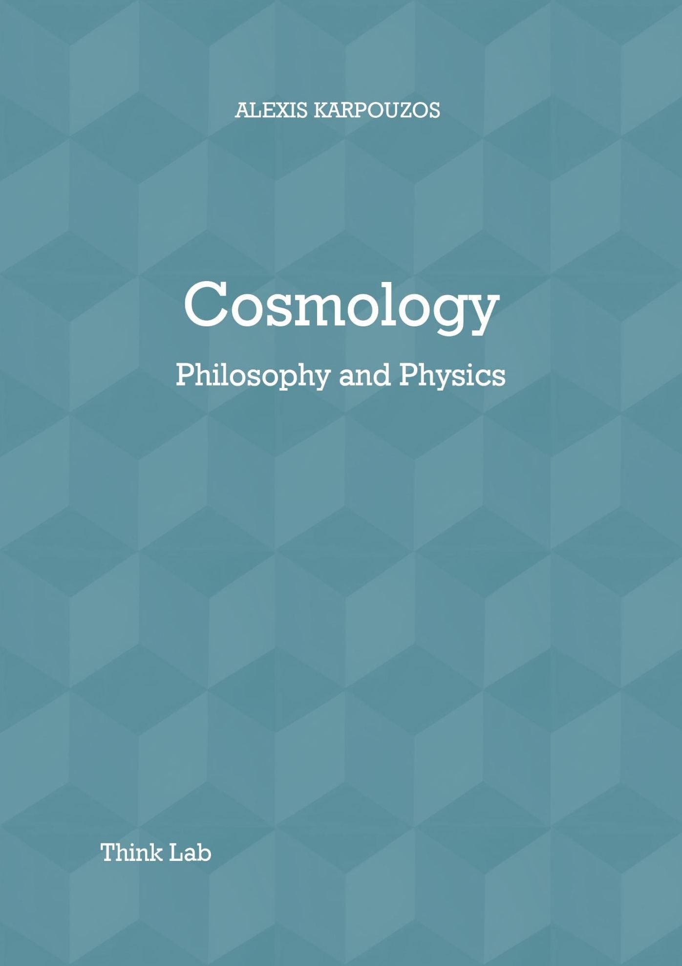 Cosmology: Philosophy & Physics