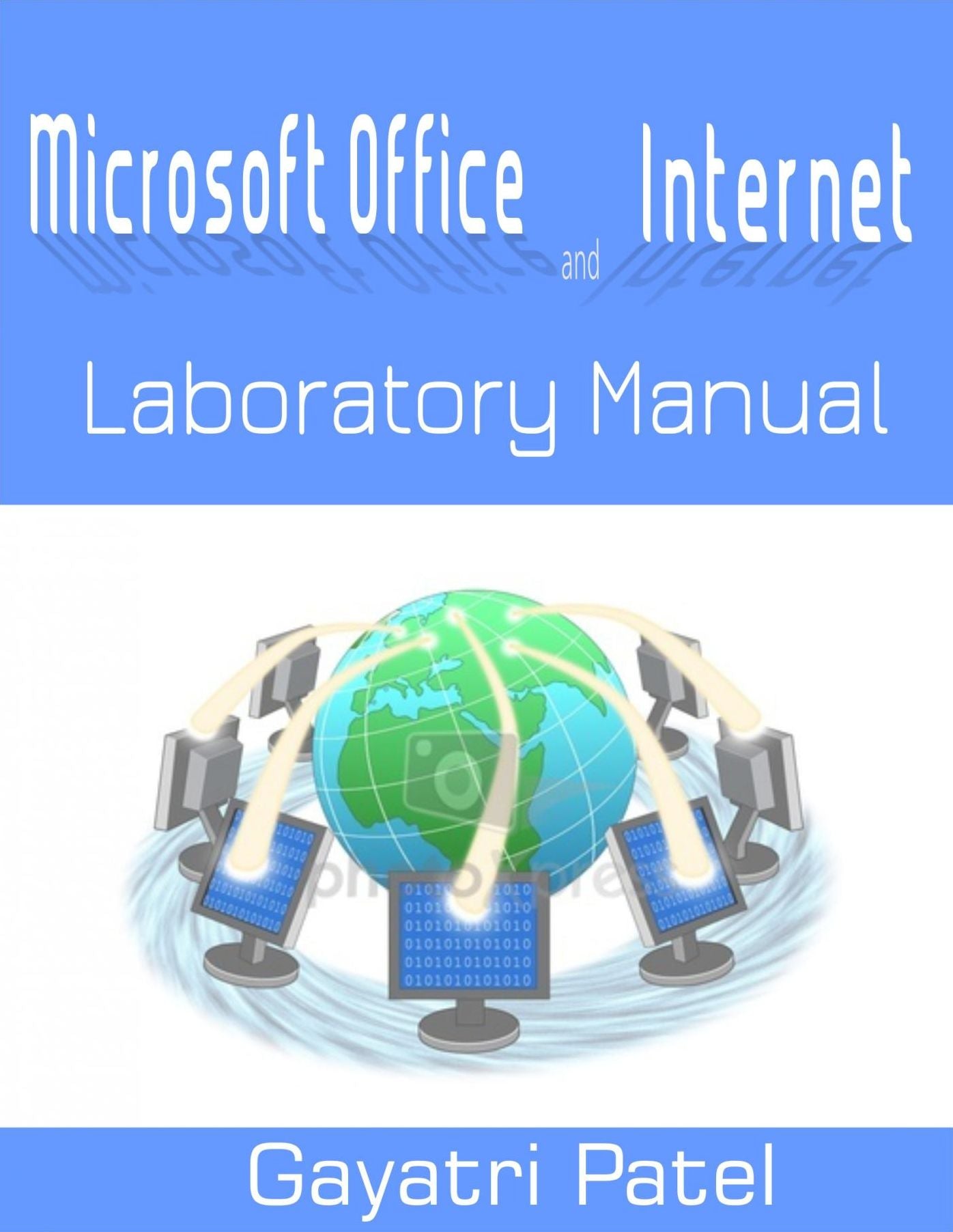 Microsoft Office and Internet Laboratory Manual