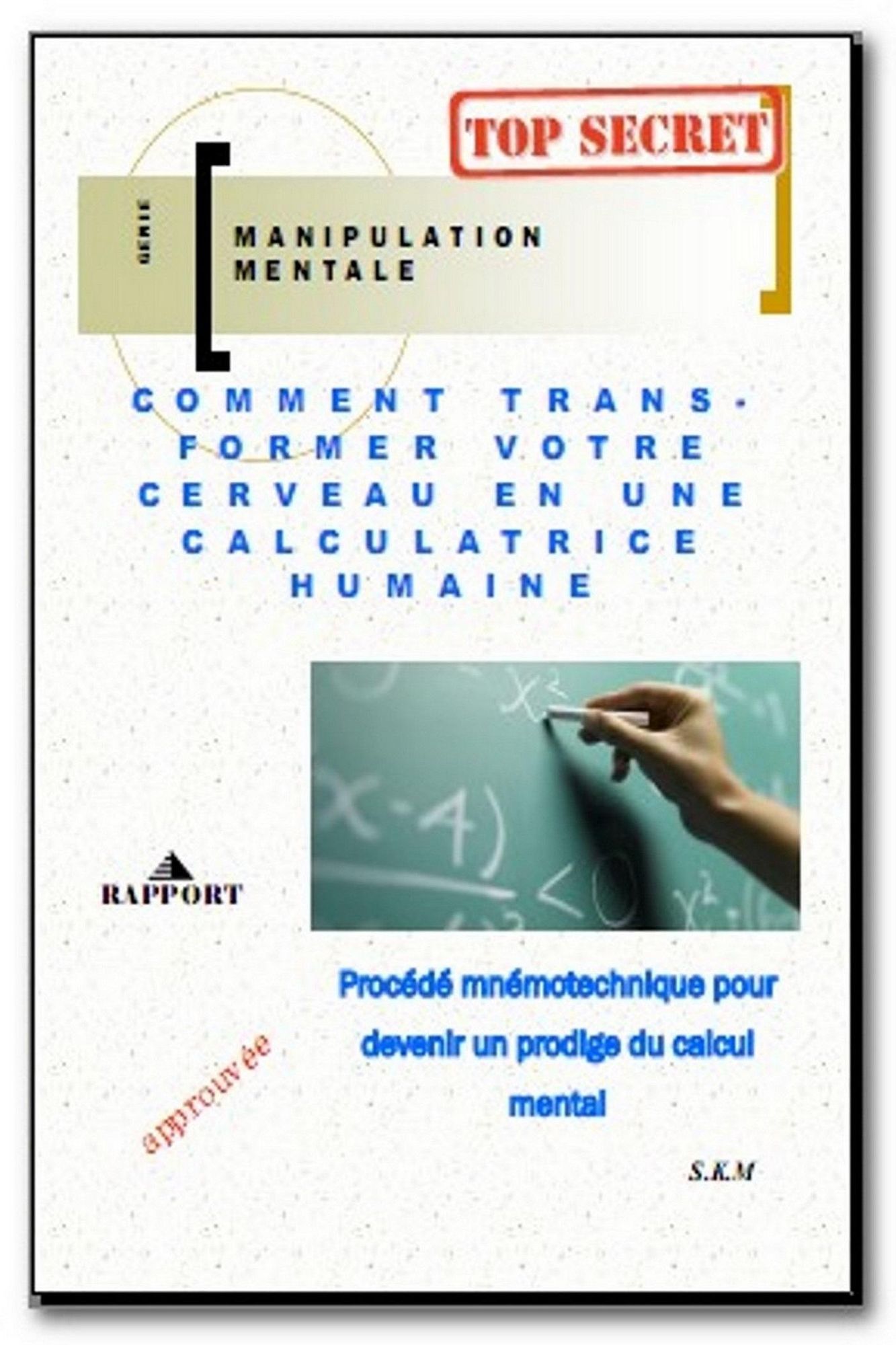 Manipulation Mentale: Comment transformer votre cerveau en une véritable calculatrice humaine