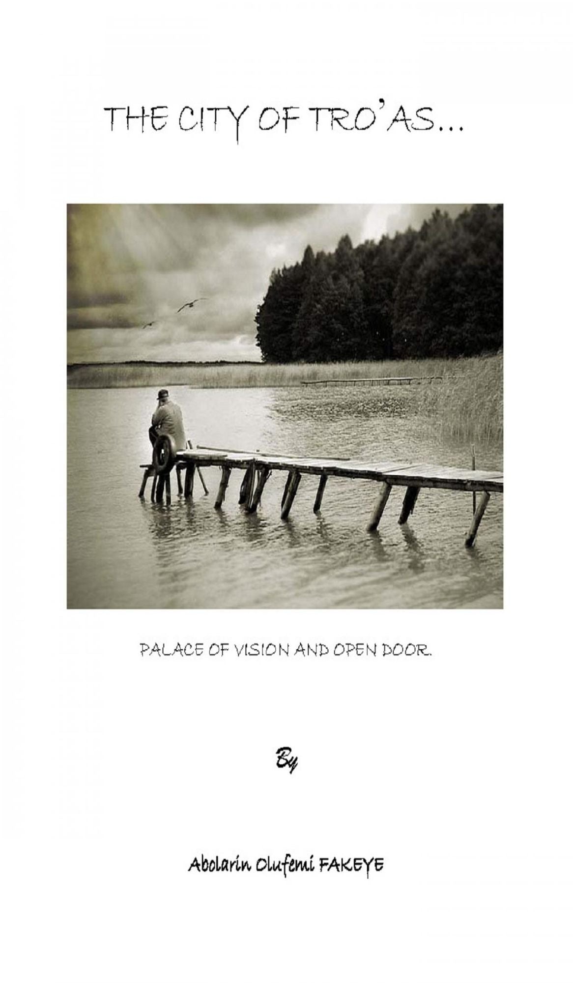 The City of Tro'as...: Palace of Vision And Open Door!