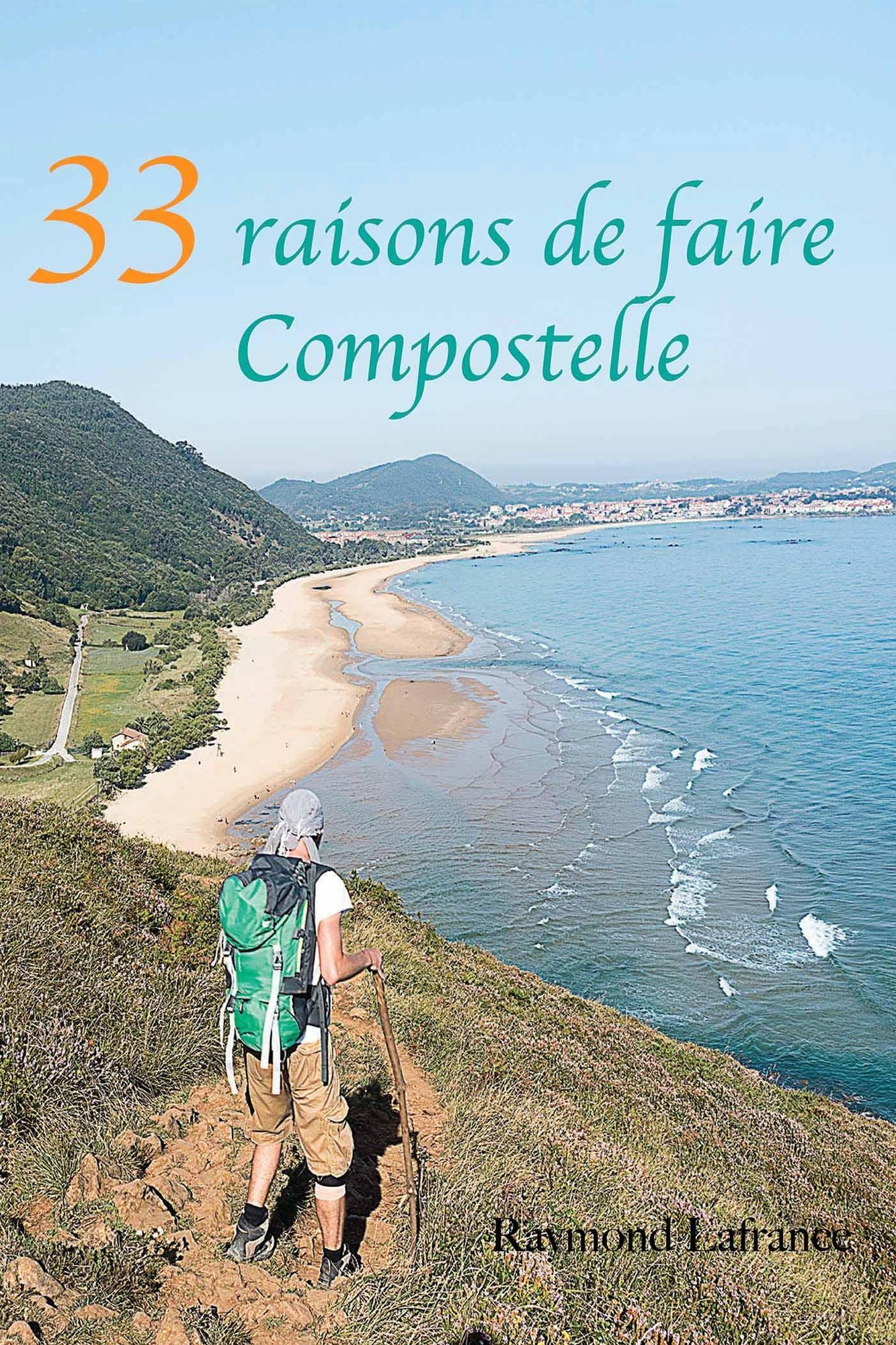 33 raisons de faire Compostelle