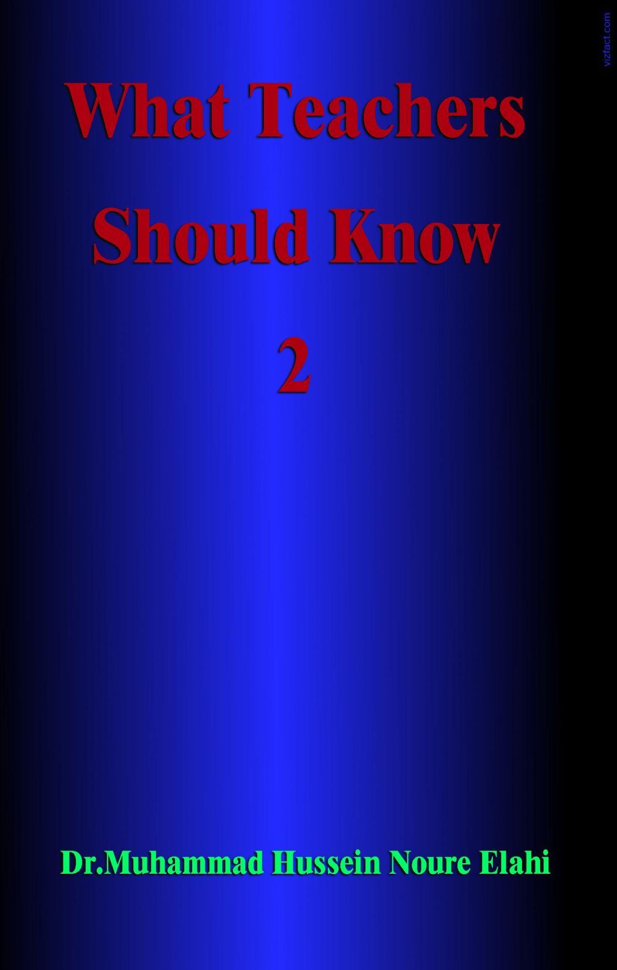 What Teachers Should Know Volume Two