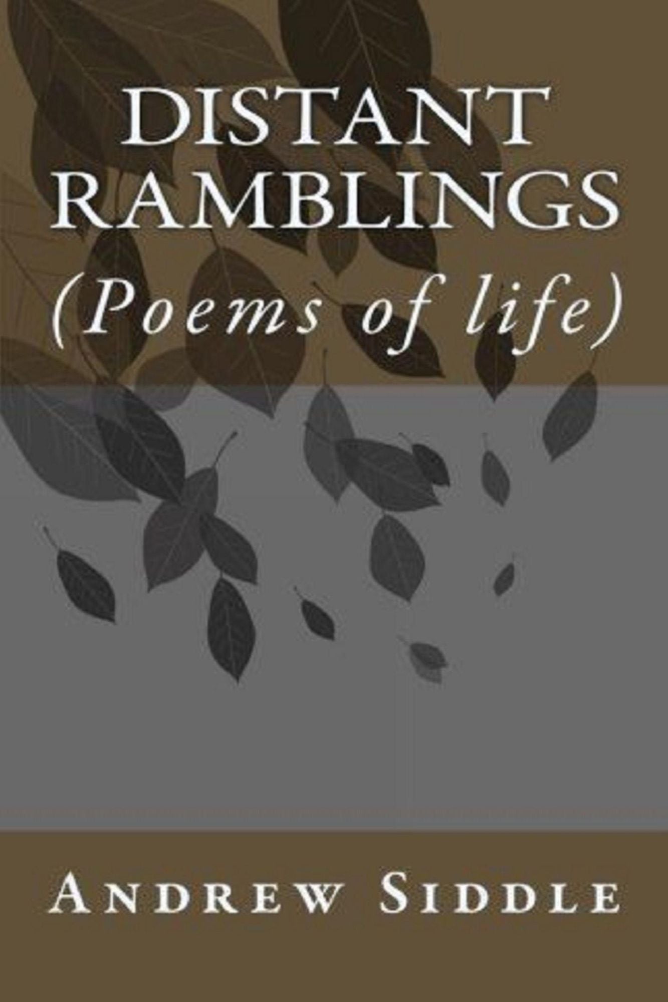Distant Ramblings: Poems of Life