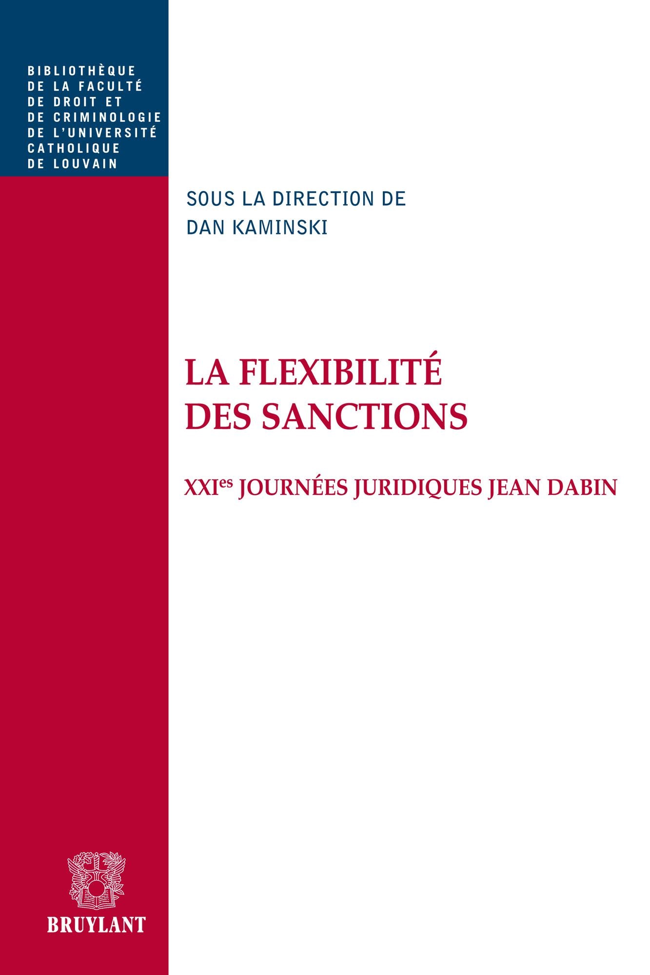 La flexibilité des sanctions: XXIes journées juridiques Jean Dabin