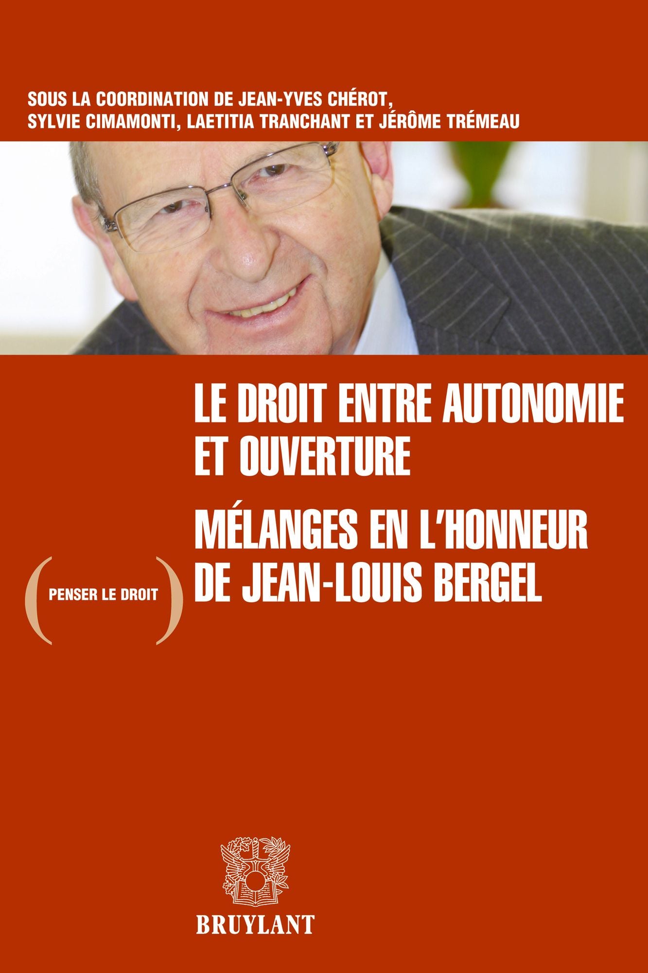 Le droit entre autonomie et ouverture: Mélanges en l'honneur de Jean-Louis Bergel