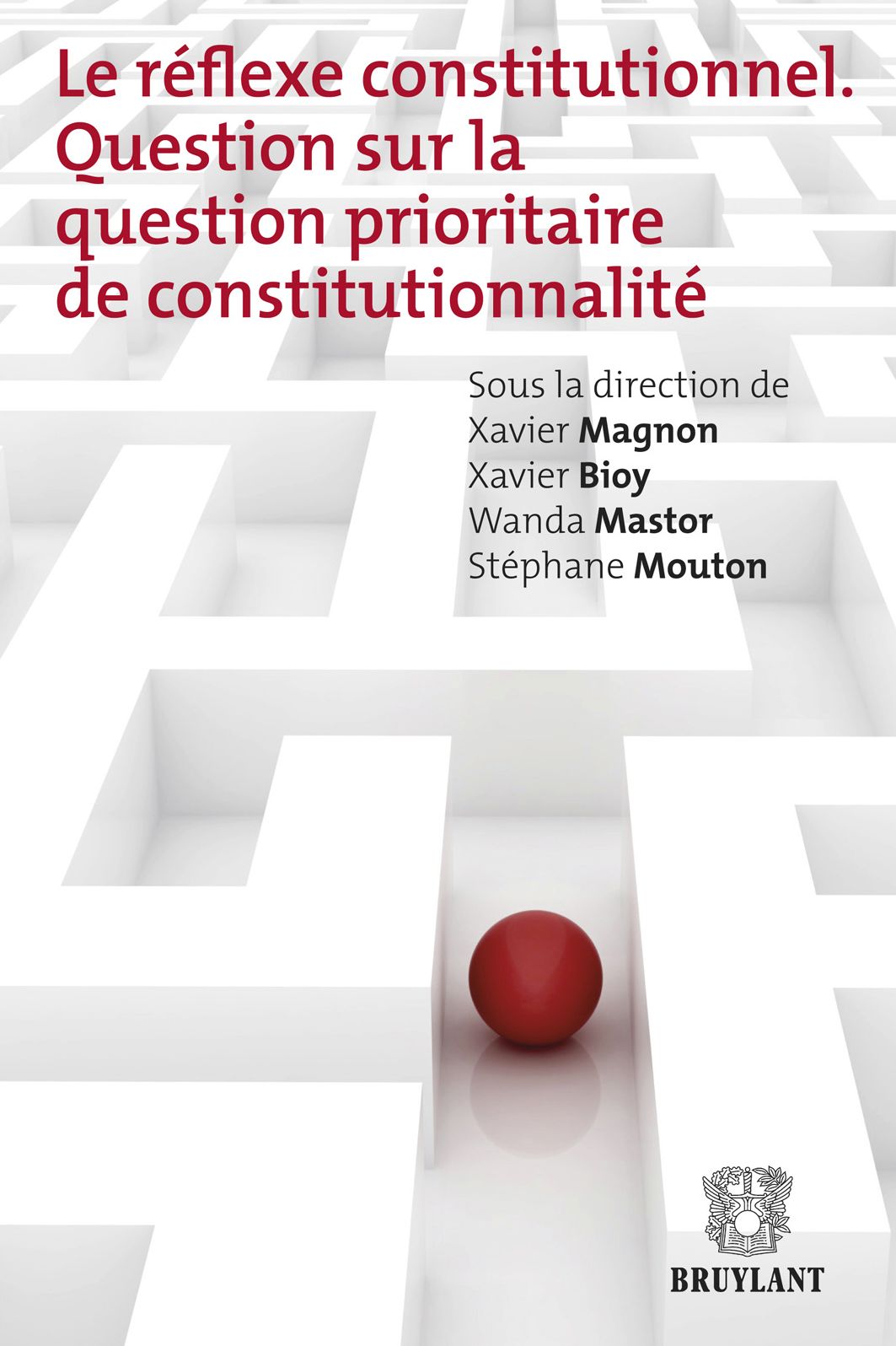 Le réflexe constitutionnel: Question sur la question prioritaire de constitutionnalité