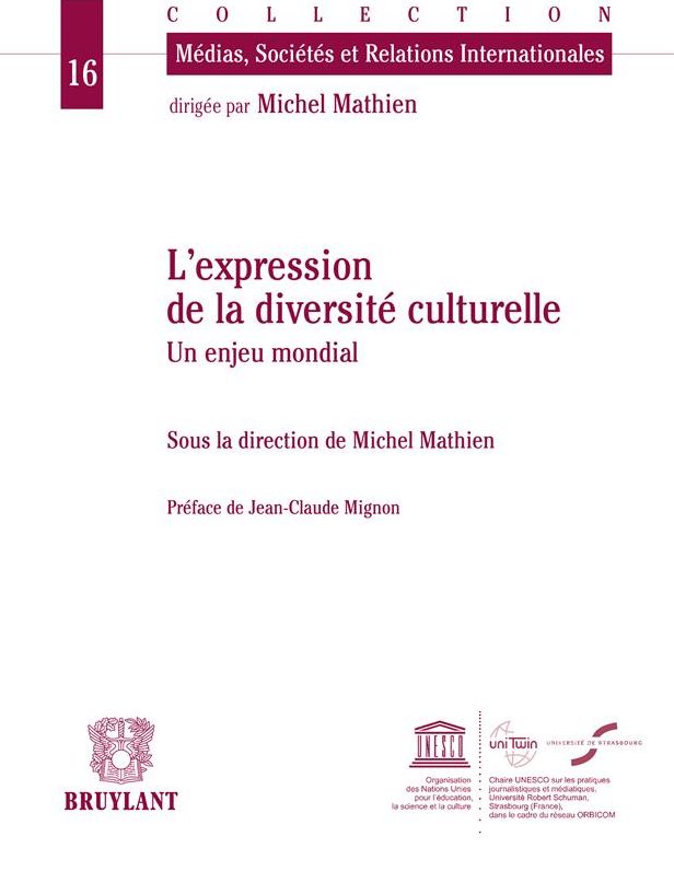 L'expression de la diversité culturelle: Un enjeu mondial